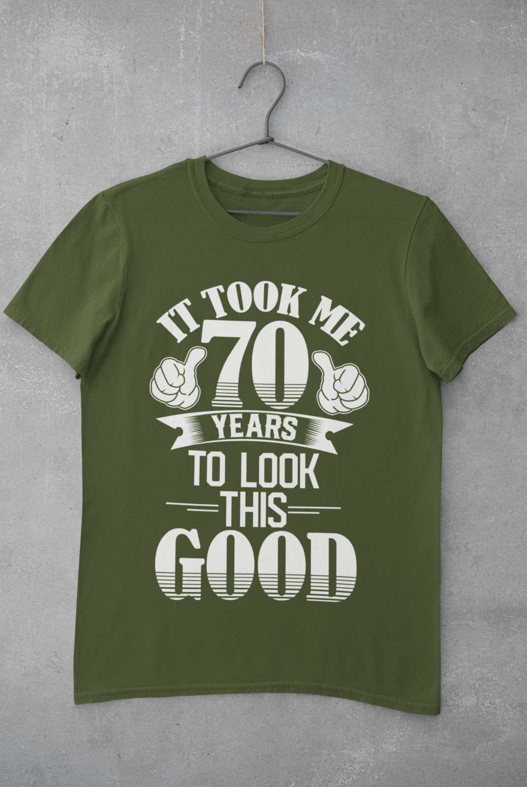 70th Birthday Funny T Shirt Gift It Took Me 70 Years To Look This GoodGalaxy Tees