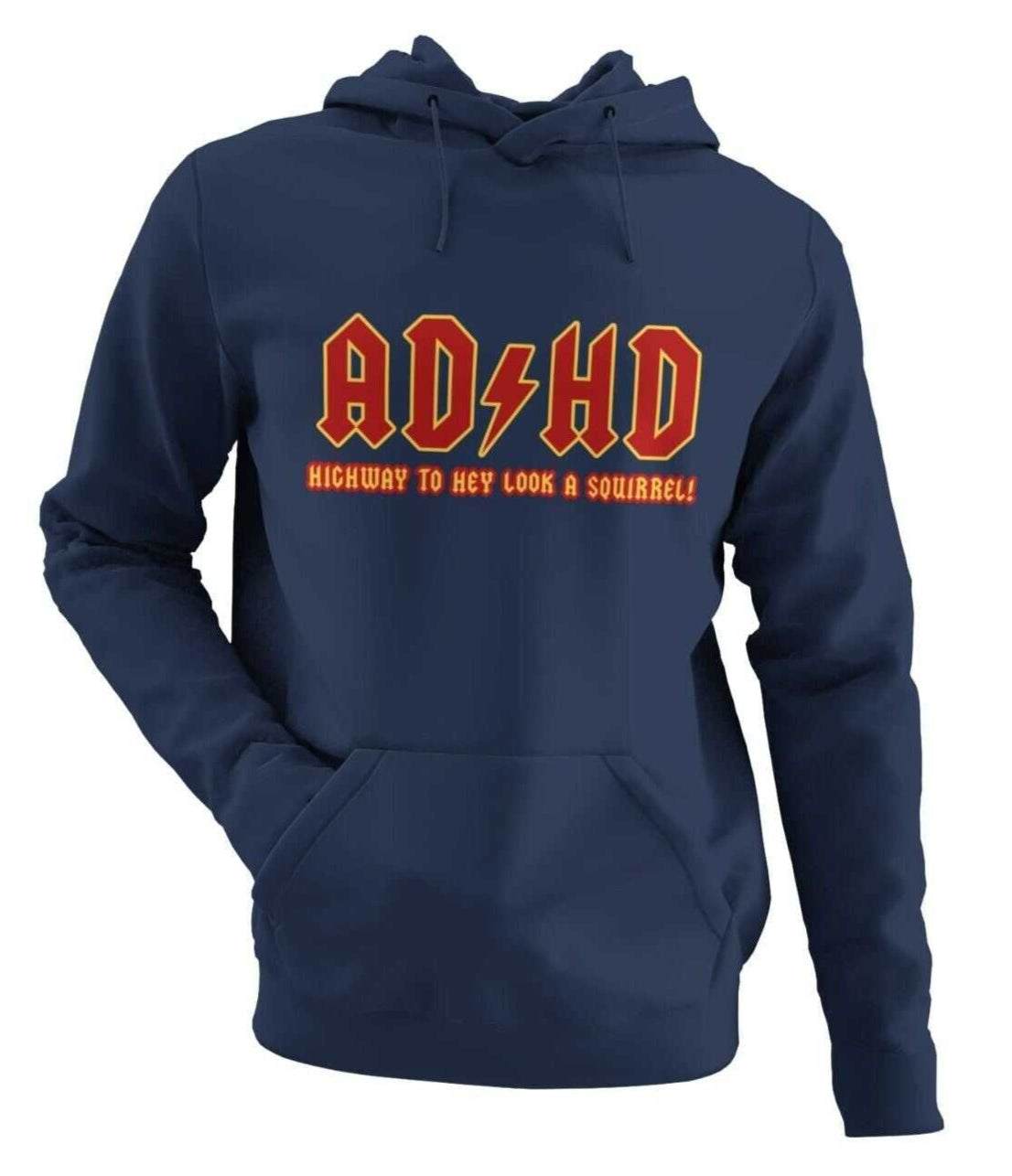 AD-HD Highway to Hey Look, a Squirrel! Funny ADHD Hoodie Mental HealthGalaxy Tees