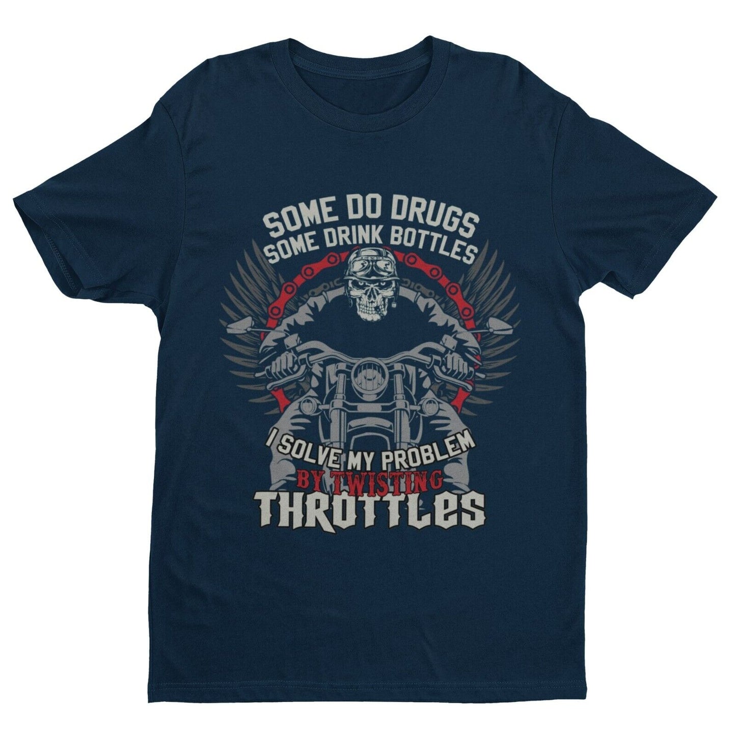 Biker T Shirt Some Do Drugs Some Drink Bottles I do TWISTING THROTTLESGalaxy Tees