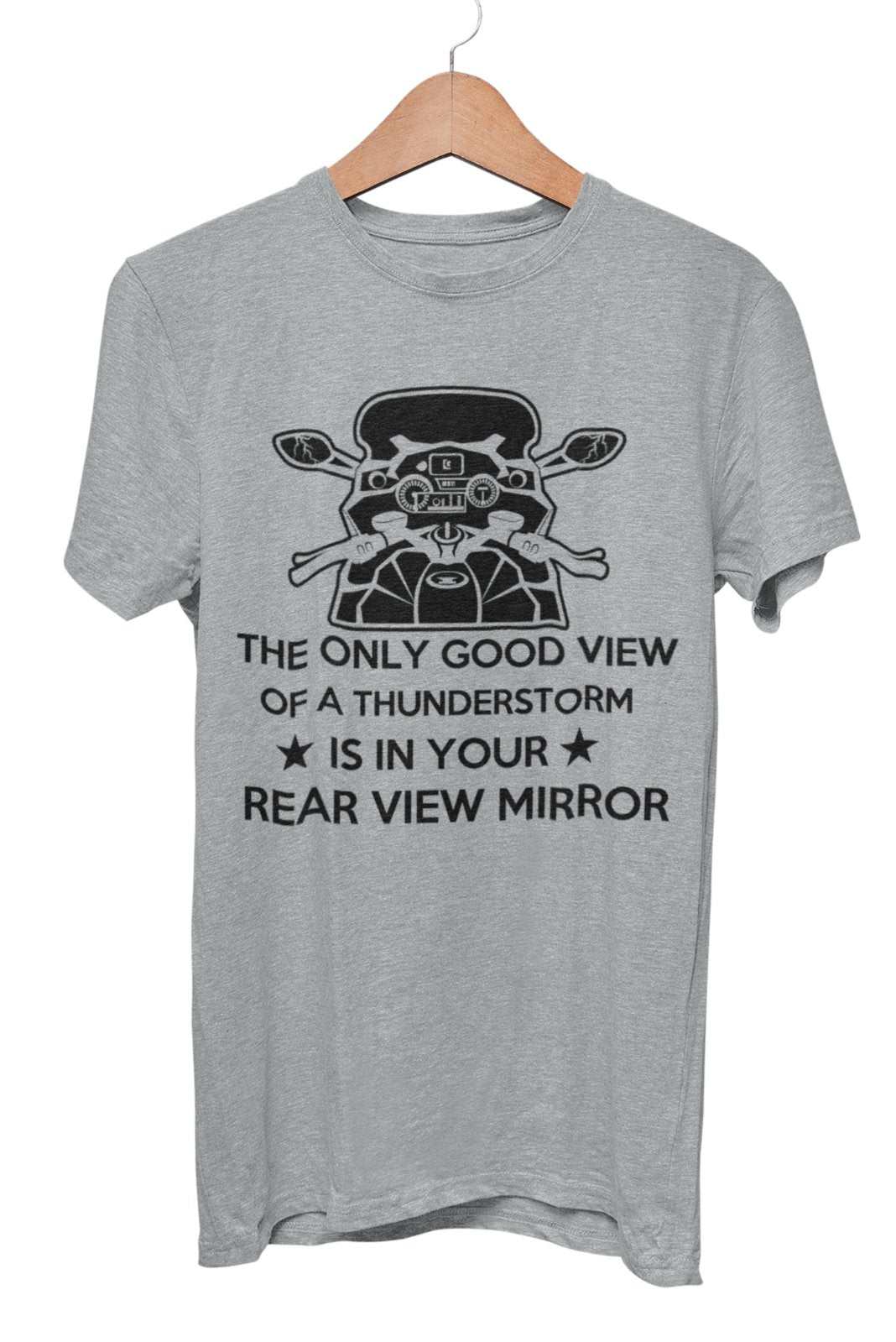 Biker T Shirt The Only Good View Of A Thunderstorm In Rear View MirrorGalaxy Tees