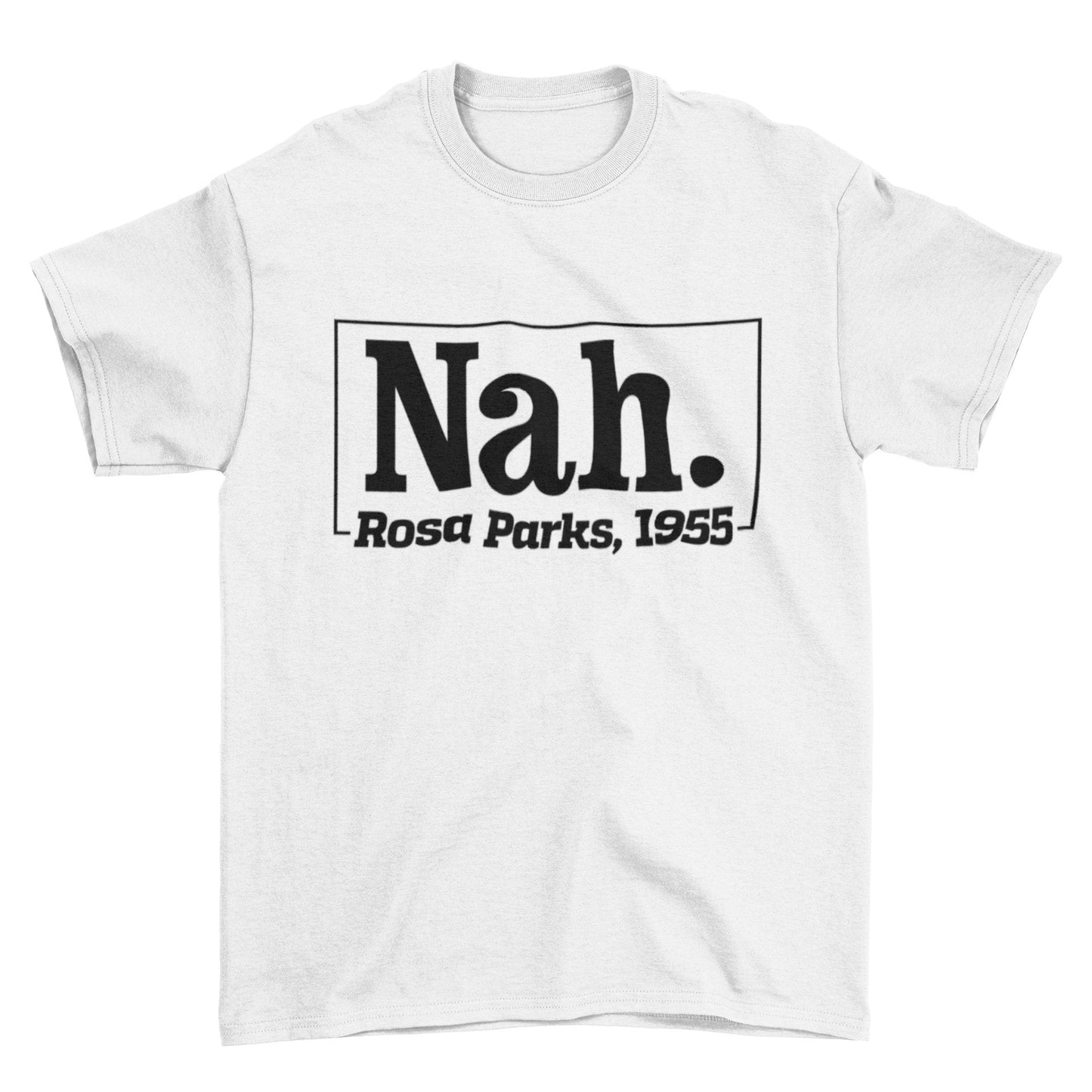 Black Lives Matter T Shirt Nah. Roas Parks 1955 Civil Rights Tribute BGalaxy Tees