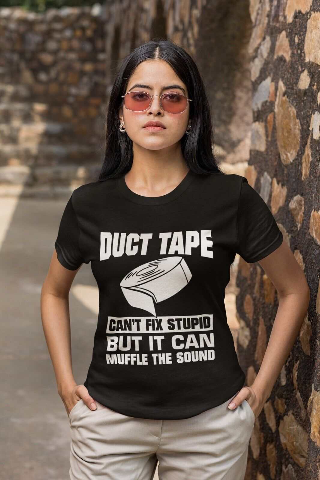 Duct Tape Can't Fix Stupid But It Can Muffle The Sound Funny T Shirt SGalaxy Tees