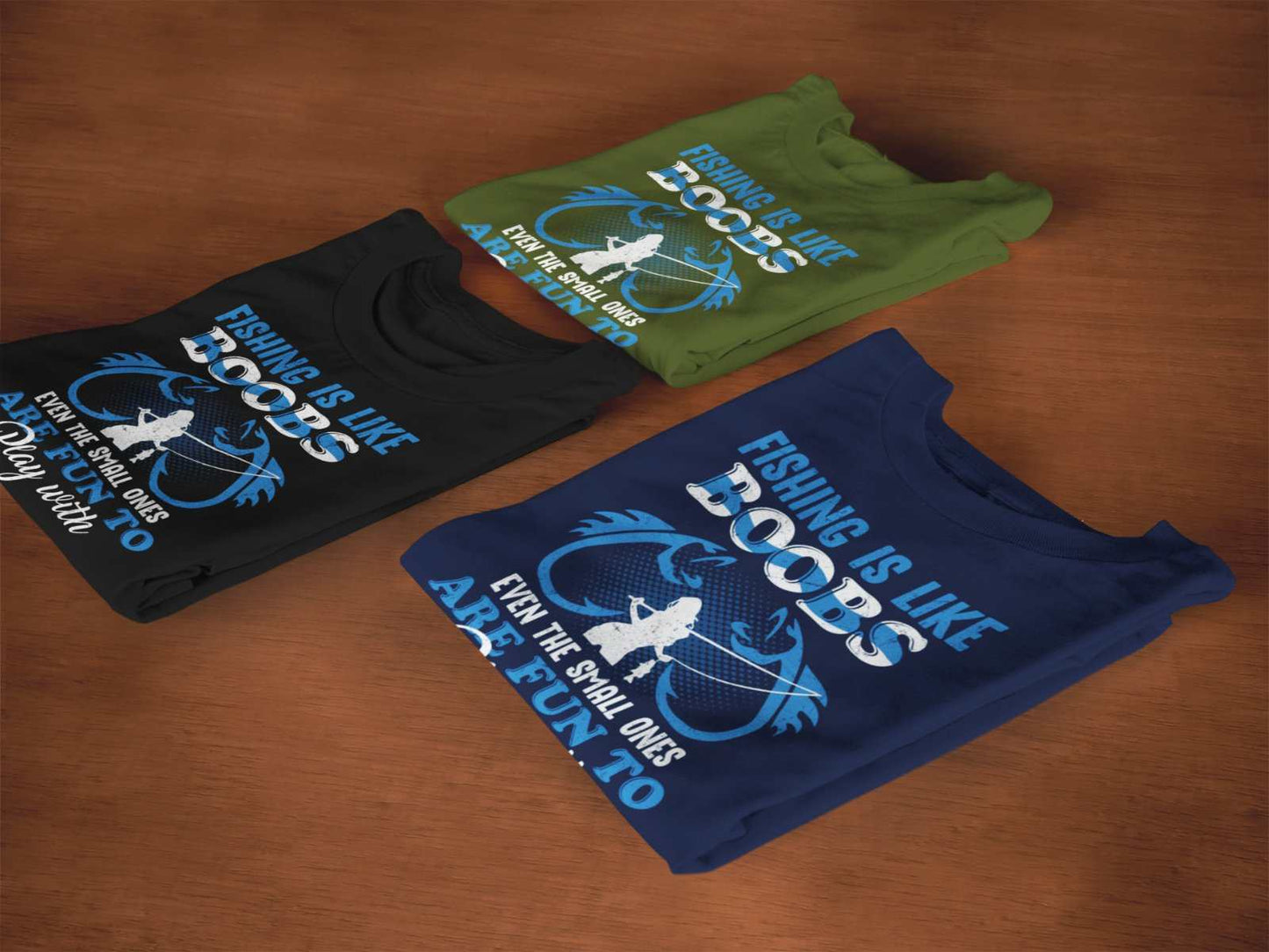 Fishing Is Like BOOBS Even The Small Ones Are Fun To Play With Funny TGalaxy Tees