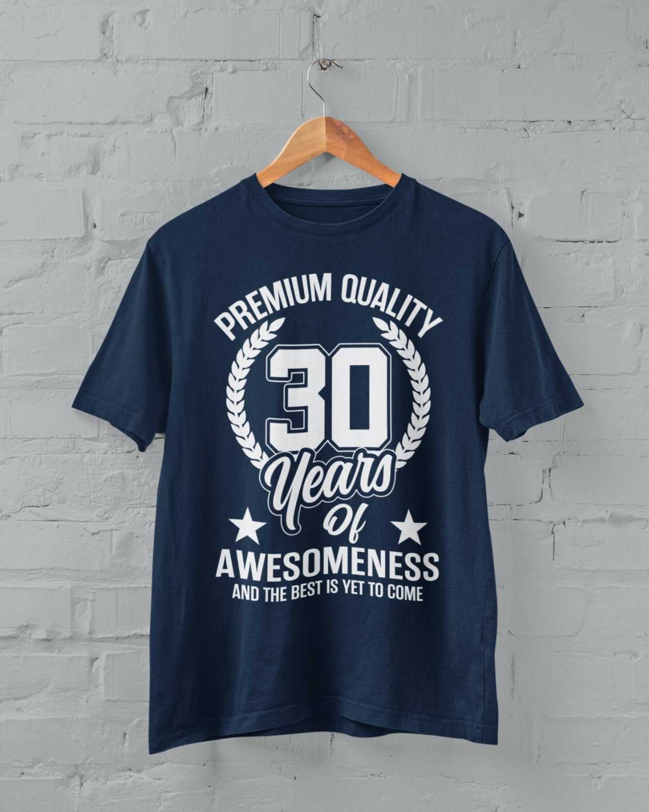 Funny 30th Birthday T Shirt 30 Years Of Awesomeness And The Best Is YeGalaxy Tees