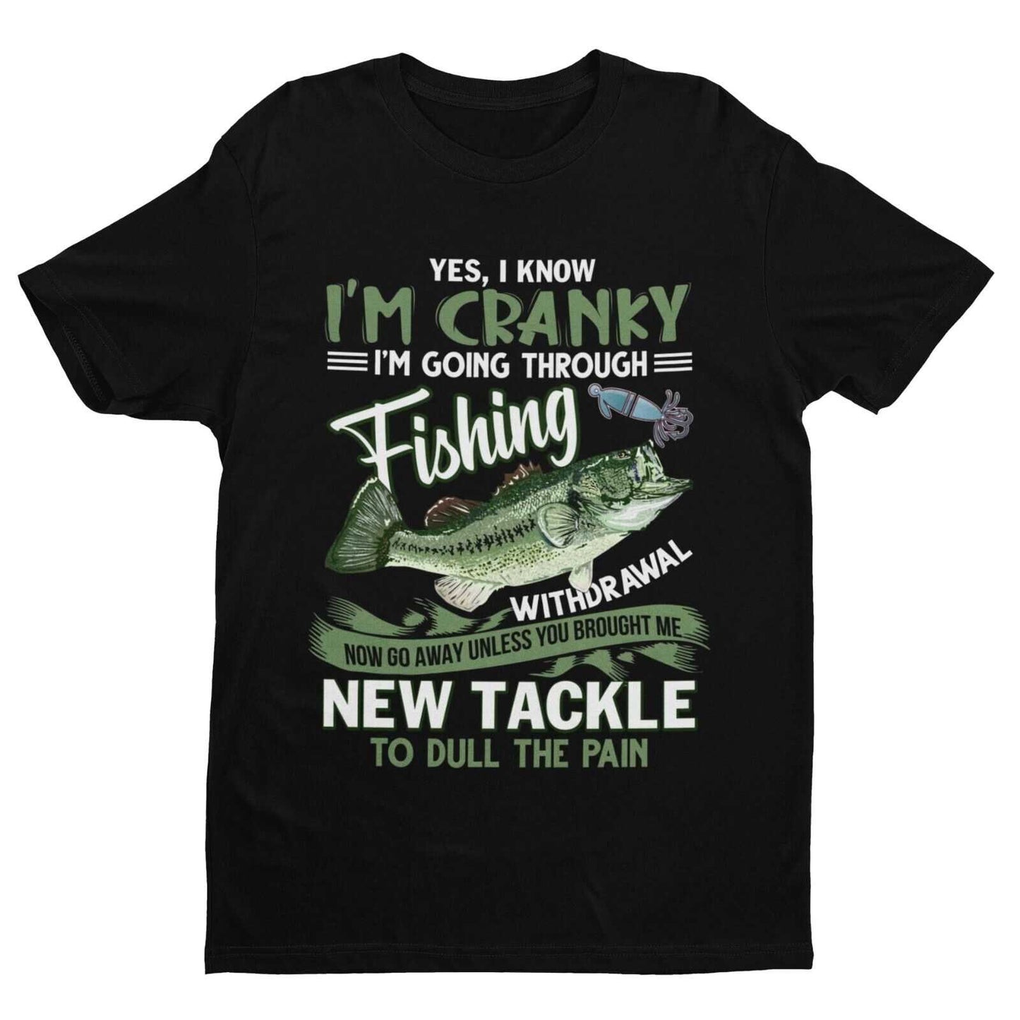 Funny Angling T Shirt I'M GOING THROUGH FISHING WITHDRAWAL Fisherman DGalaxy Tees
