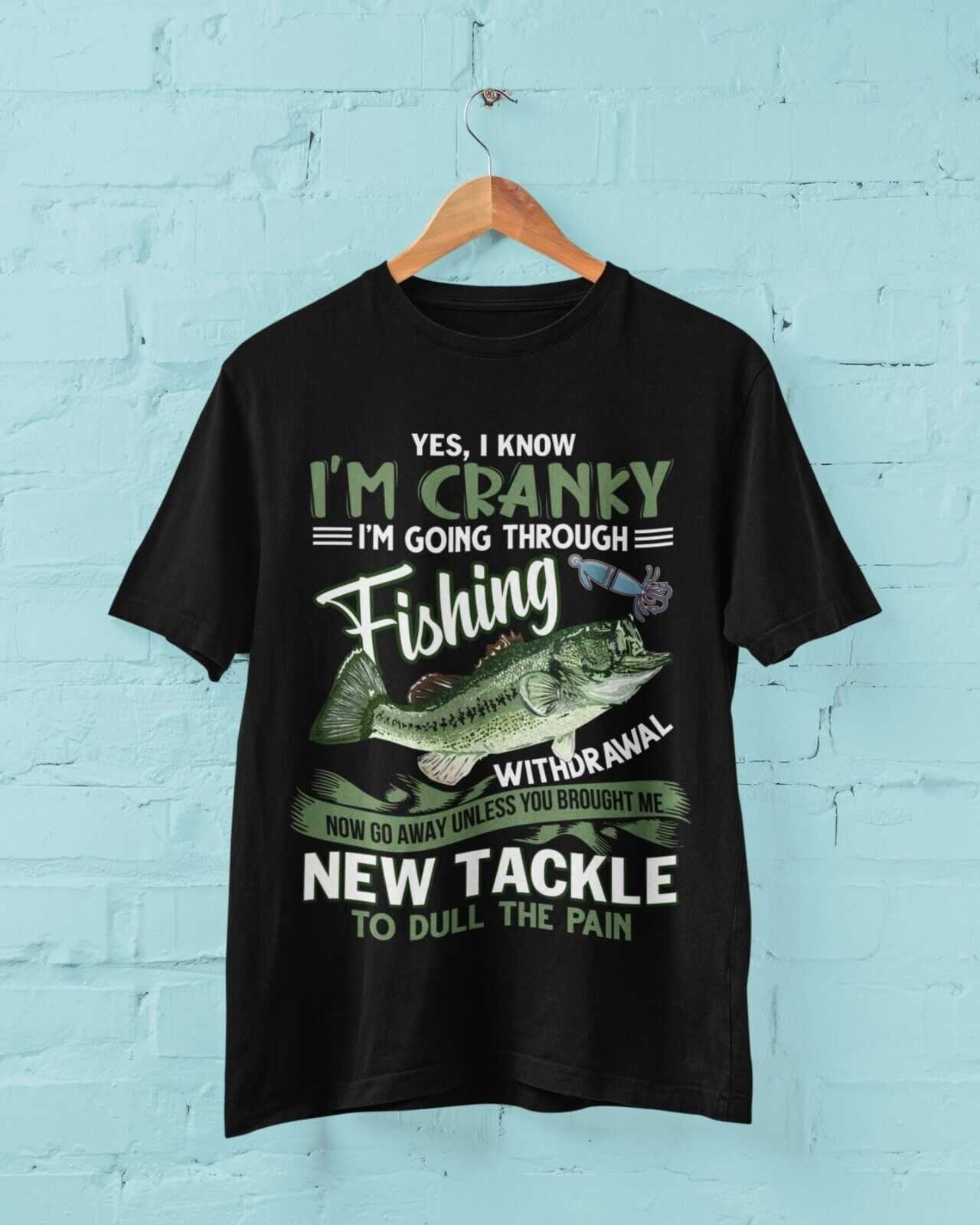 Funny Angling T Shirt I'M GOING THROUGH FISHING WITHDRAWAL Fisherman DGalaxy Tees