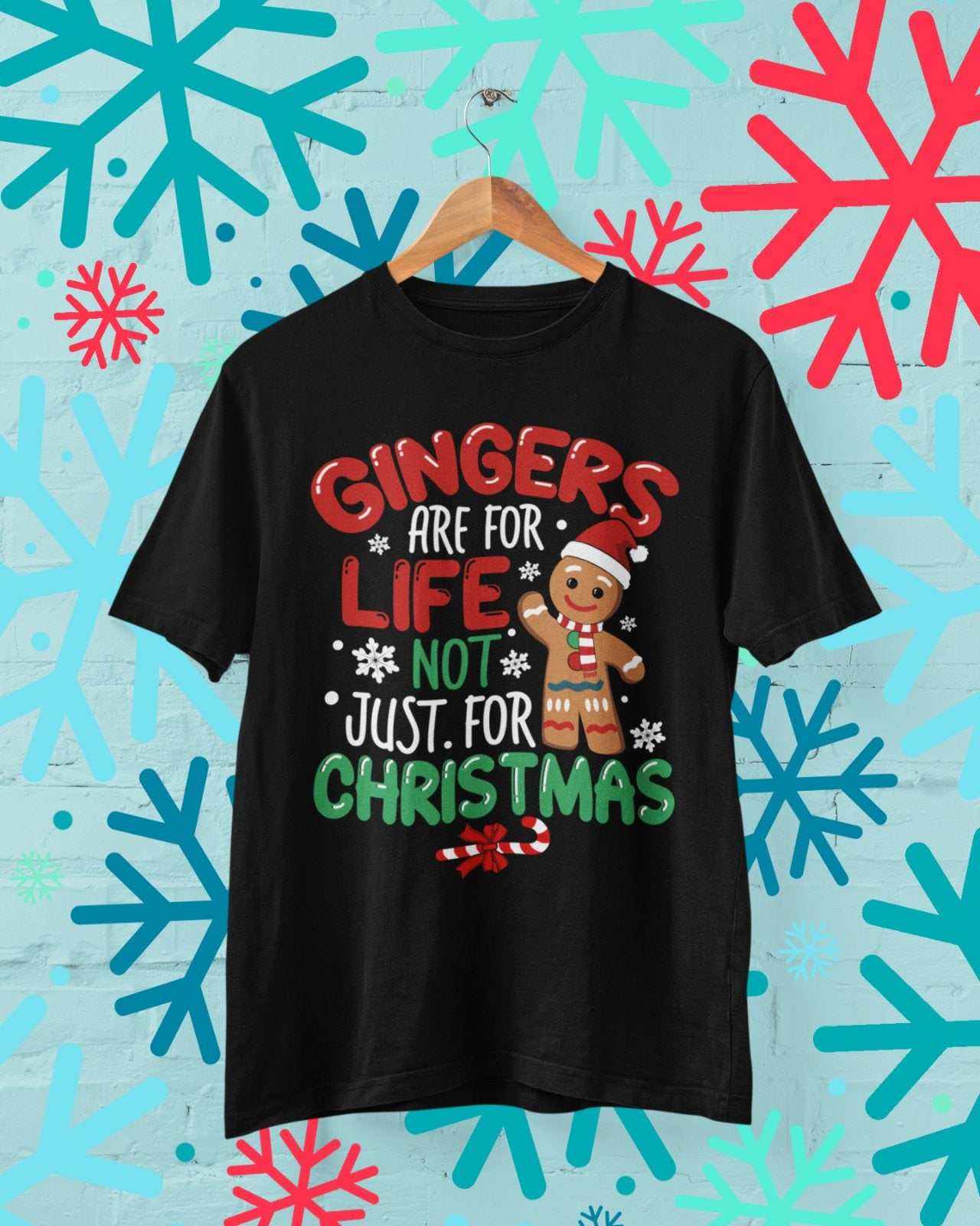 Funny Christmas T Shirt Gingers Are For Life Not Just For XMas Parody Galaxy Tees
