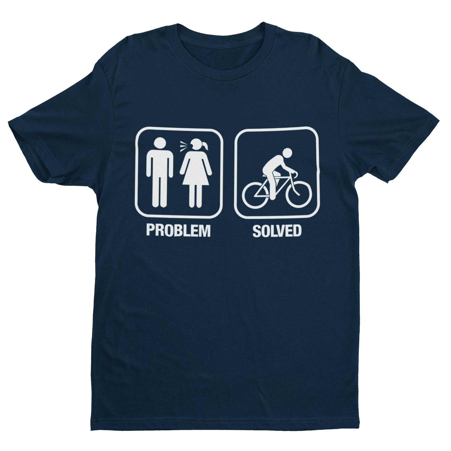 Funny Cycling T Shirt PROBLEM SOLVED Nagging Wife Girlfriend Cyclist GGalaxy Tees