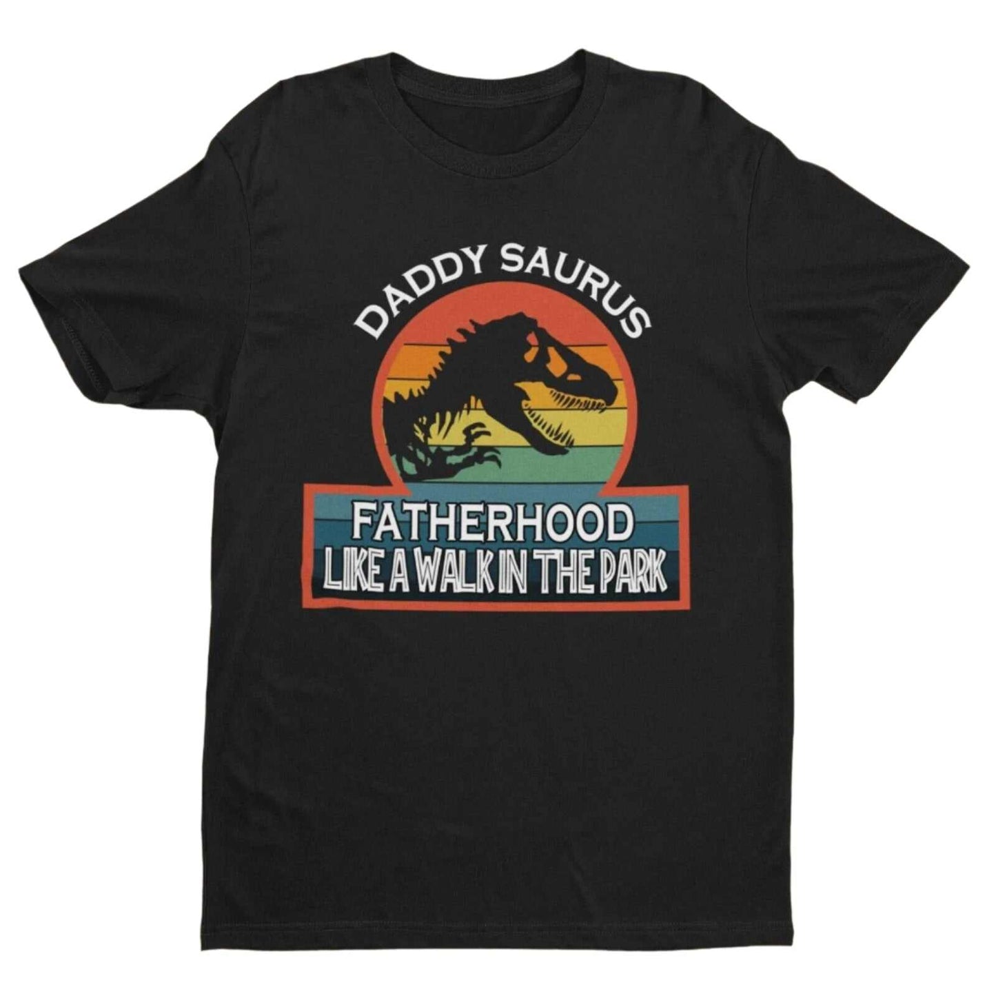 Funny Dad T Shirt Daddy Saurus T Rex Fatherhood Like A Walk In The ParGalaxy Tees