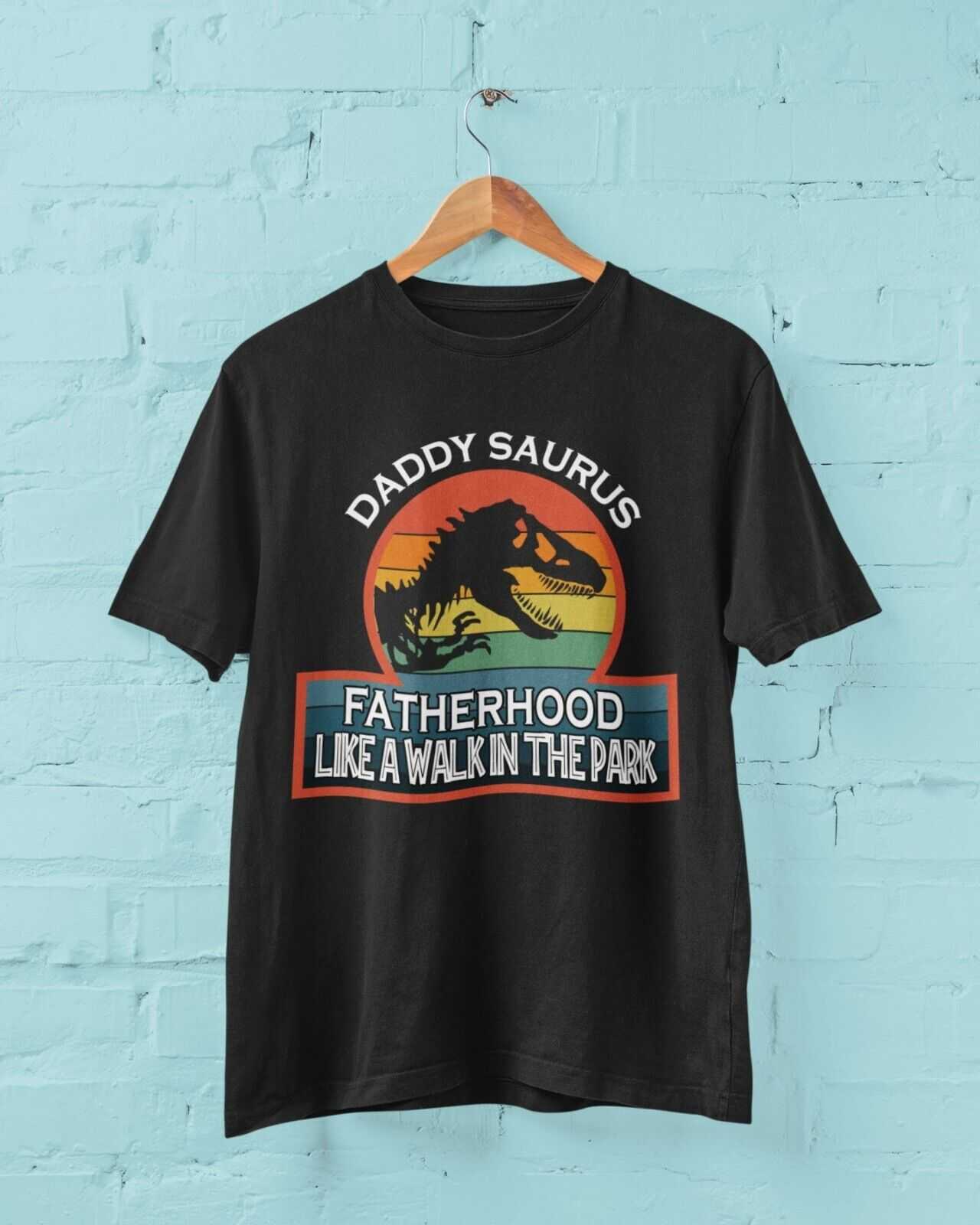 Funny Dad T Shirt Daddy Saurus T Rex Fatherhood Like A Walk In The ParGalaxy Tees