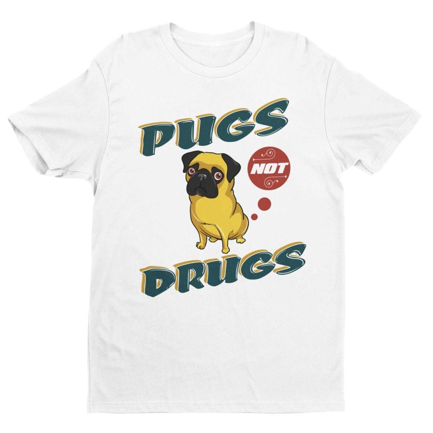 Funny Dog T Shirt PUGS NOT DRUGS joke novelty Recovery cute gift idea Galaxy Tees