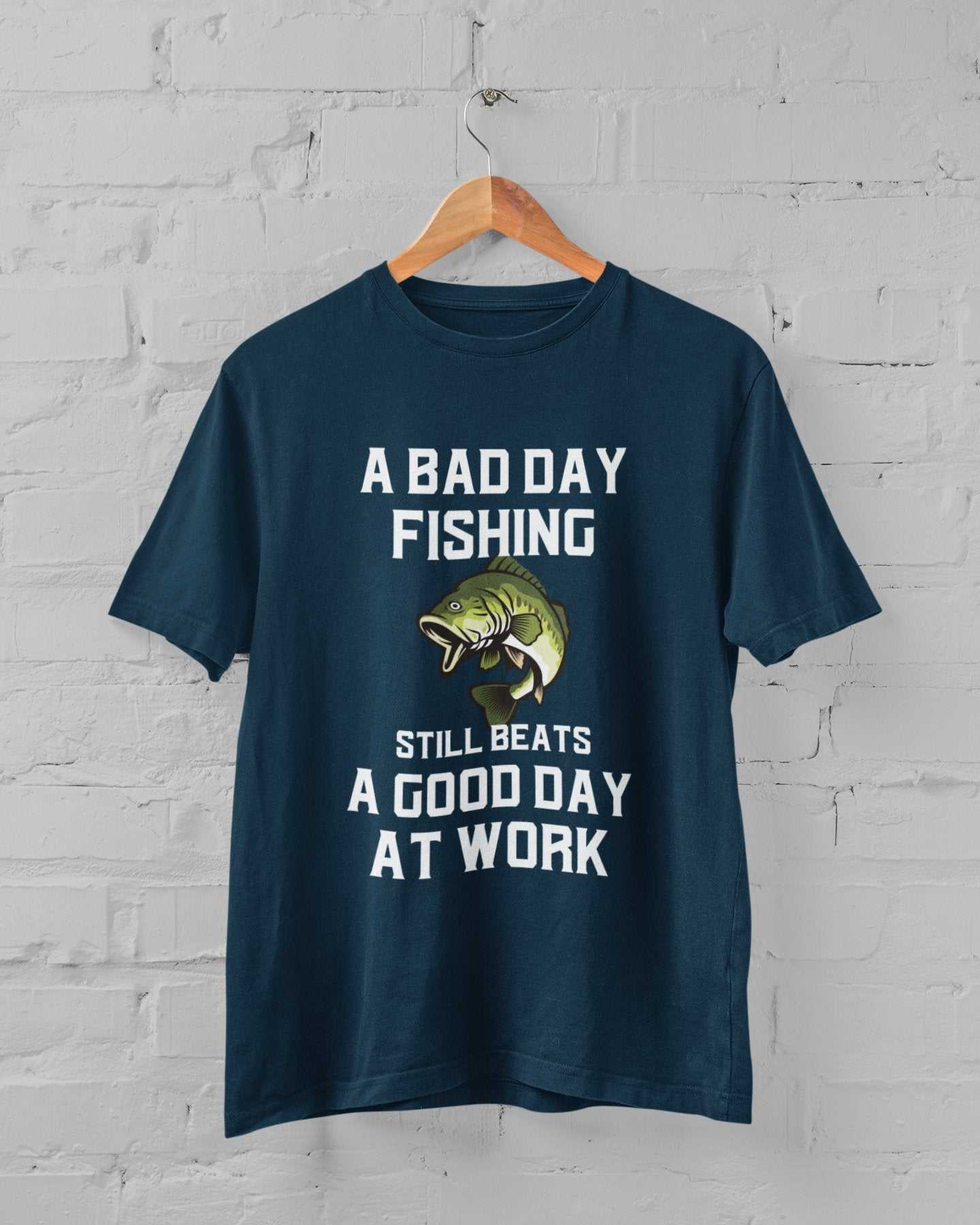 Funny Fishing T Shirt A Bad Days Fishing Sill Beats A Good Day At WorkGalaxy Tees