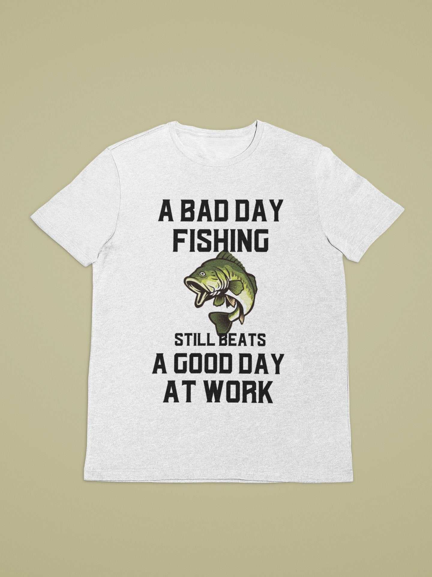 Funny Fishing T Shirt A Bad Days Fishing Sill Beats A Good Day At WorkGalaxy Tees