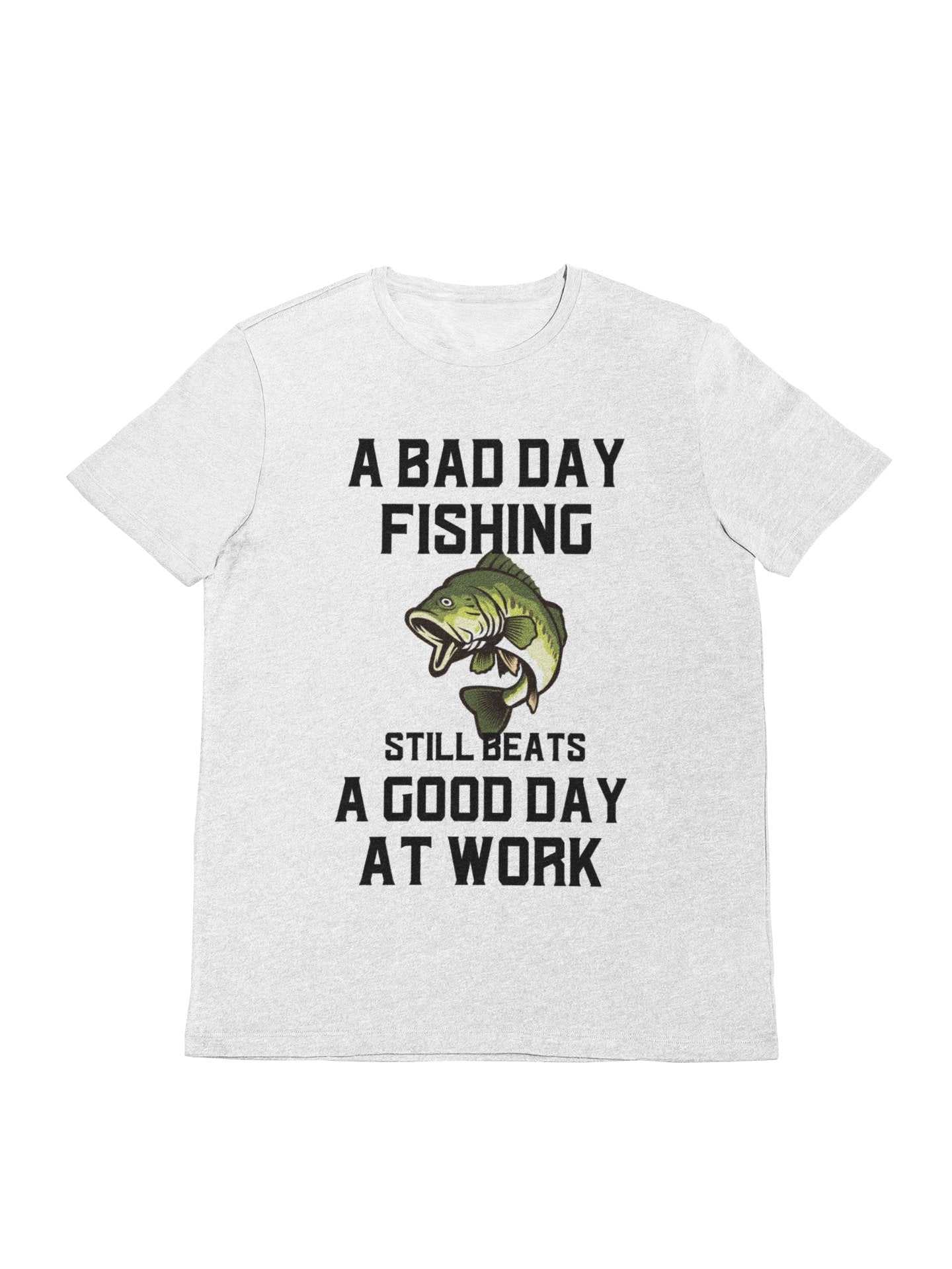 Funny Fishing T Shirt A Bad Days Fishing Sill Beats A Good Day At WorkGalaxy Tees