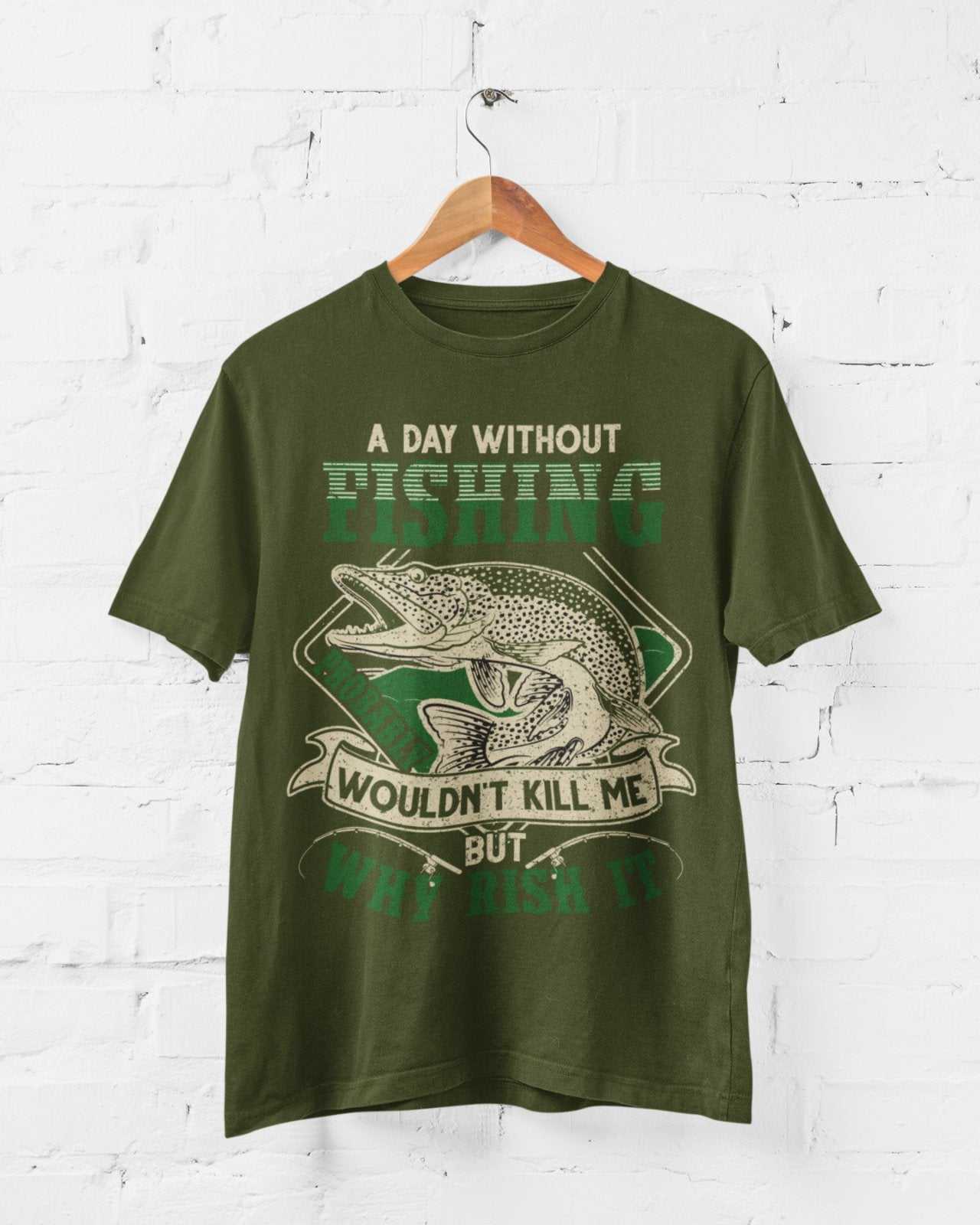 Funny Fishing T Shirt A Day Without PIKE Fishing PROBABLY Wont Kill GiGalaxy Tees