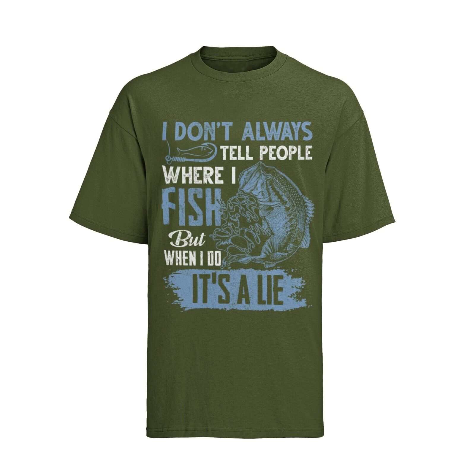 Funny Fishing T Shirt I DONT ALWAYS TELL PEOPLE WHERE I FISH WHEN I DOGalaxy Tees