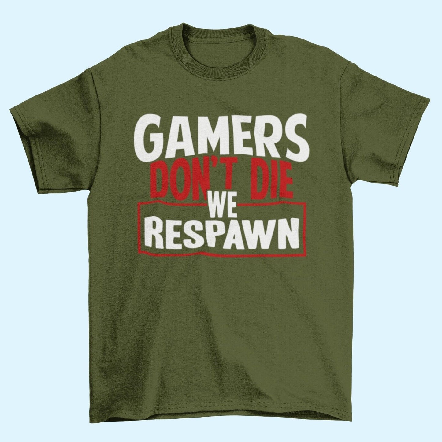 Funny Gaming T Shirt GAMERS DON'T DIE WE RESPAWN Small to 6XL Video GaGalaxy Tees