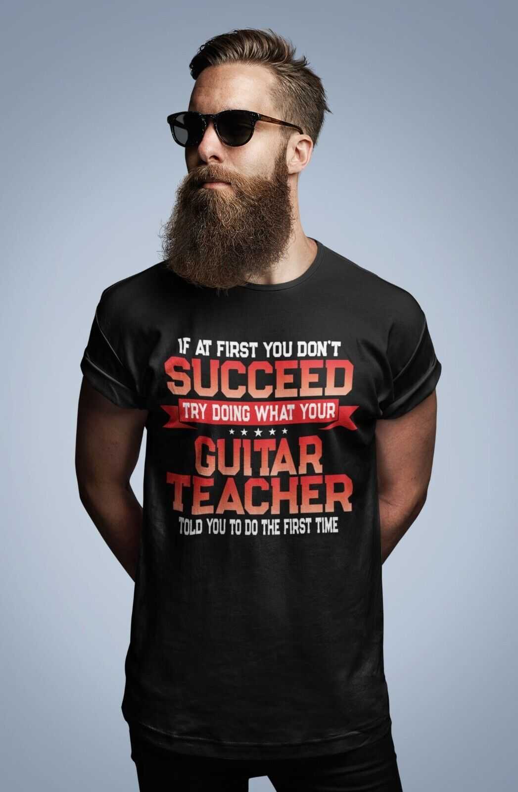 Funny Guitar Teacher T Shirt If At First You Don't Succeed Do What YouGalaxy Tees