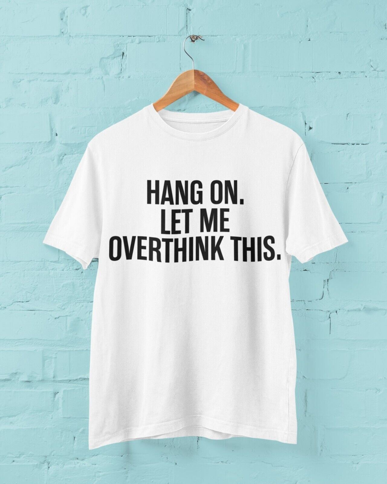 Funny OCD T Shirt HANG ON LET ME OVERTHINK THIS Overthinker Novelty JoGalaxy Tees