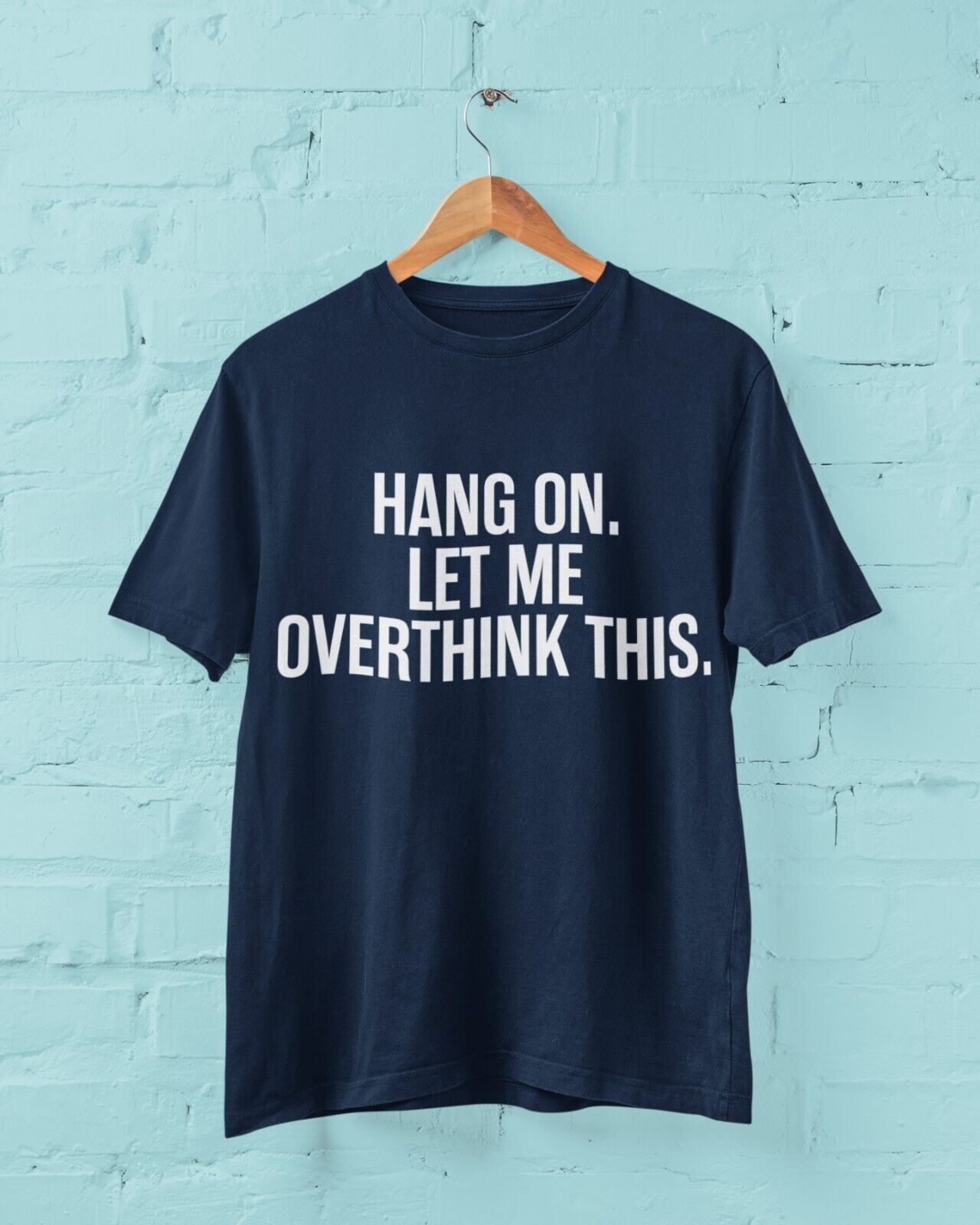 Funny OCD T Shirt HANG ON LET ME OVERTHINK THIS Overthinker Novelty JoGalaxy Tees