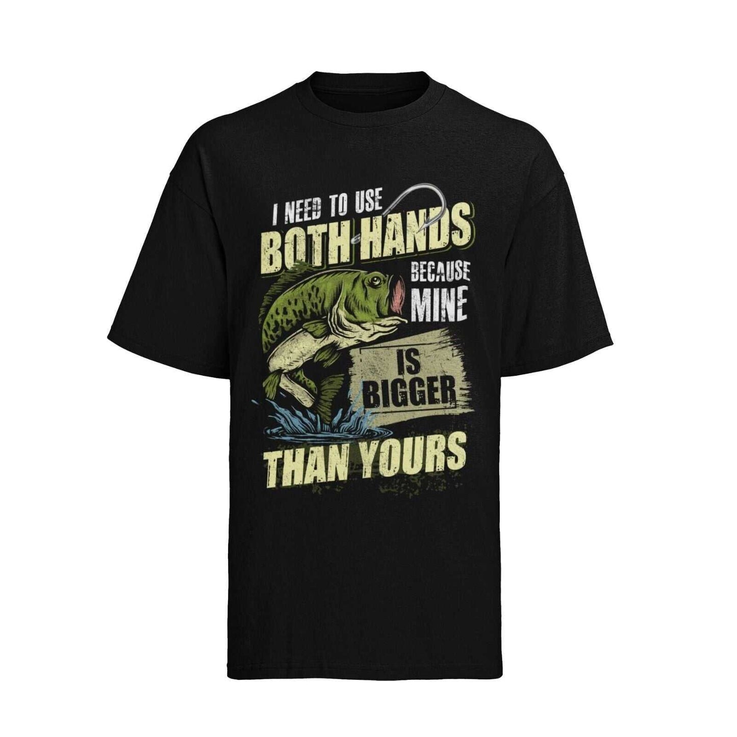 Funny Rude Fishing T Shirt I USE BOTH HANDS BECAUSE MINE IS BIGGER THAGalaxy Tees