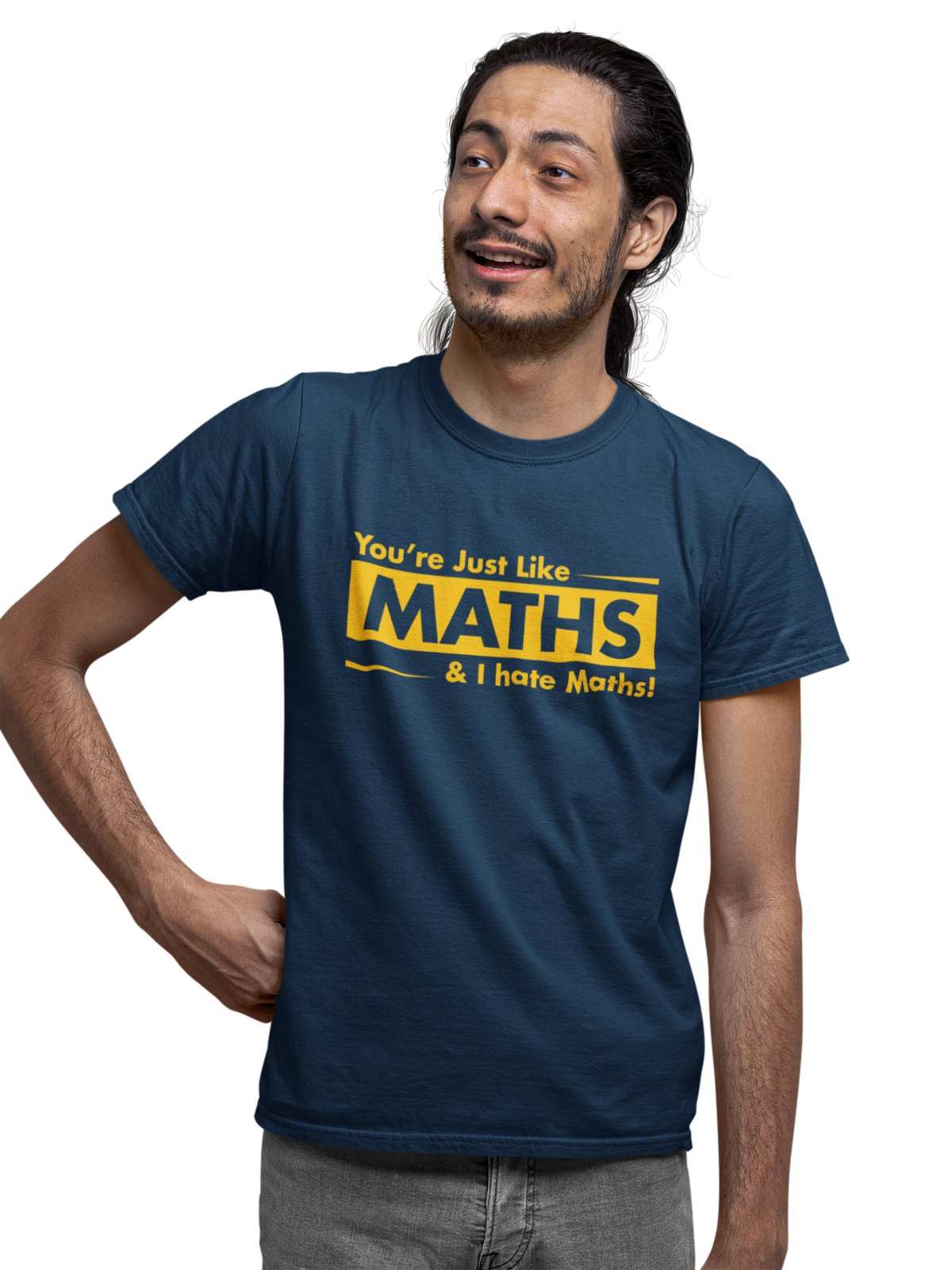 Funny Sarcastic T Shirt You're Just Like Maths and I HATE Maths ObnoxiGalaxy Tees