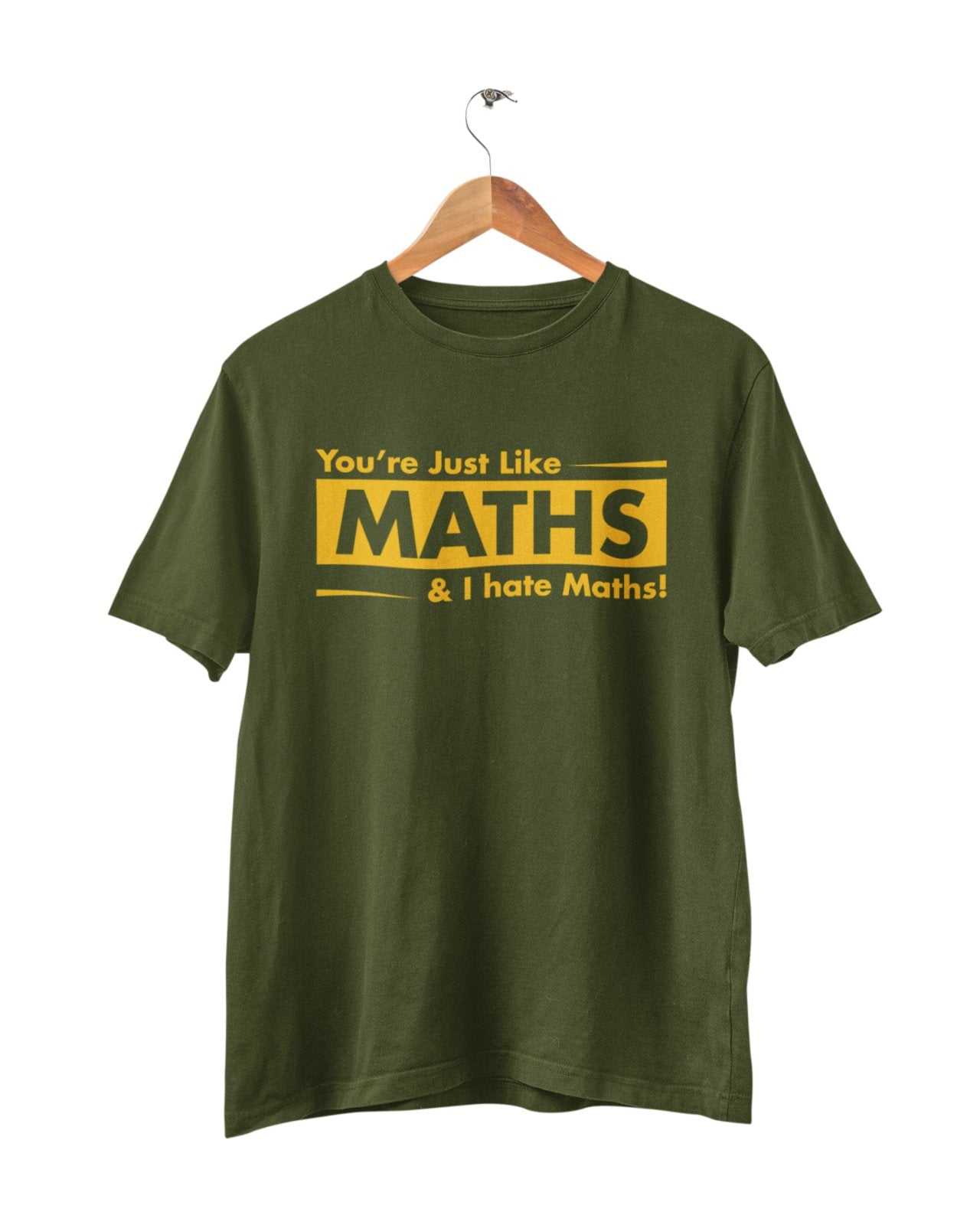 Funny Sarcastic T Shirt You're Just Like Maths and I HATE Maths ObnoxiGalaxy Tees