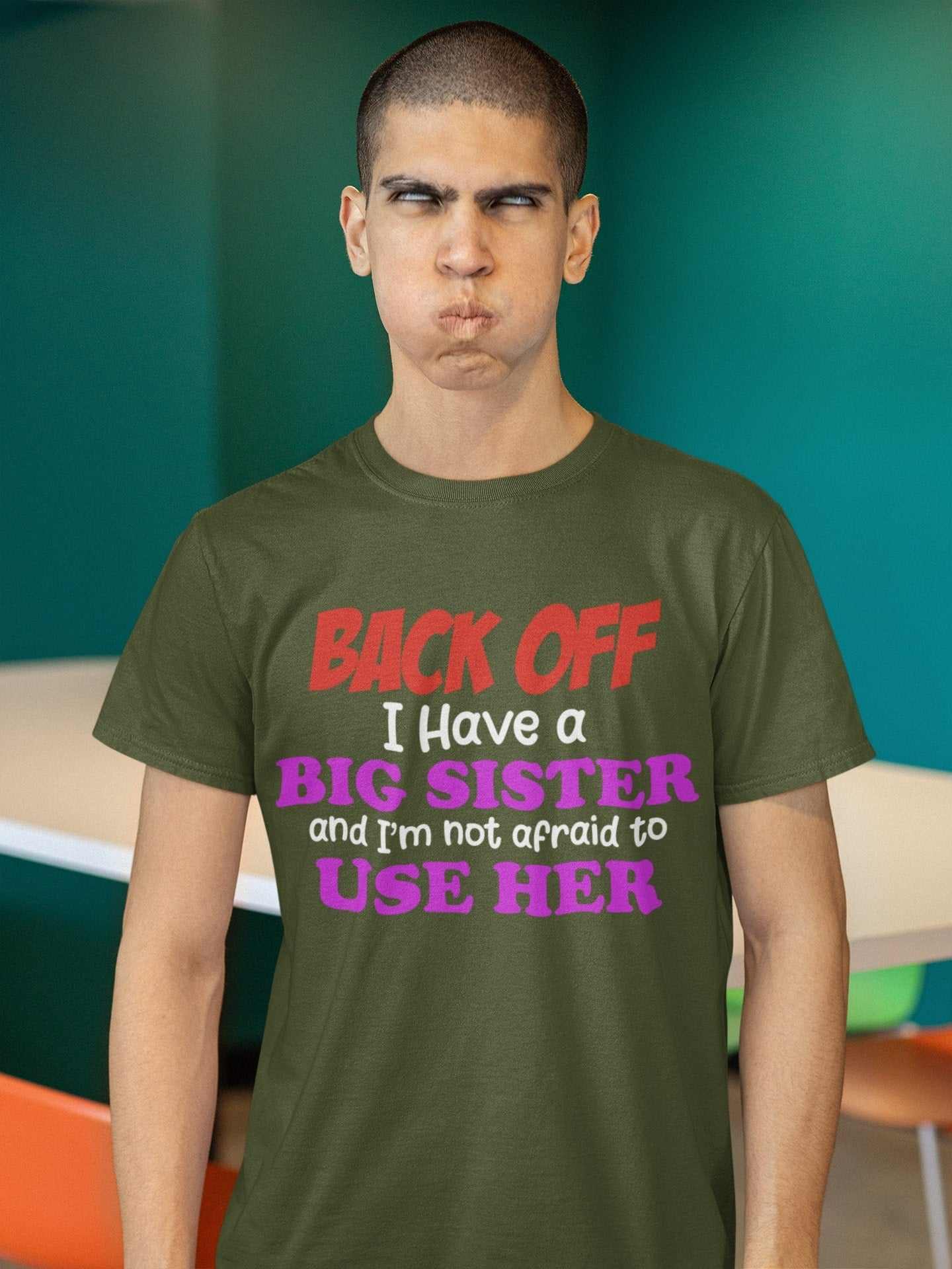 Funny Sibling T Shirt Back Off I Have A Big Sister And I'm Not Afraid Galaxy Tees