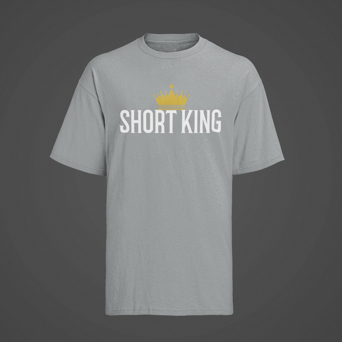 Funny Slogan T Shirt Short King with Crown Graphic Novelty Height JokeGalaxy Tees