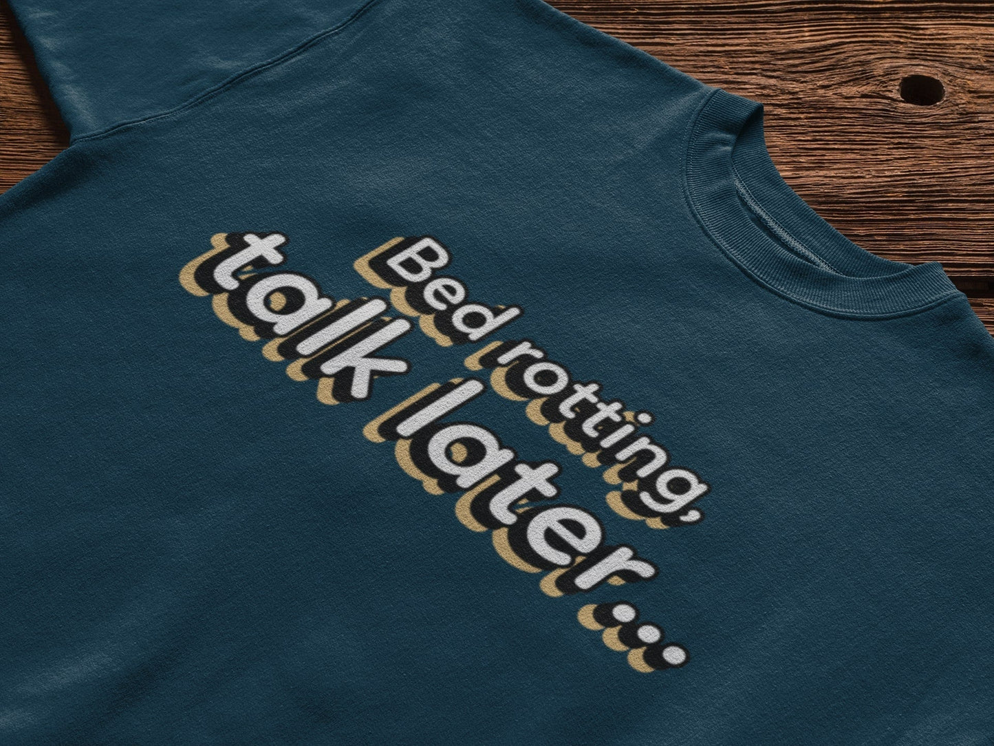 Funny Slogan T-shirt Bed Rotting, Talk Later Humour Lazy Novelty Gift Galaxy Tees