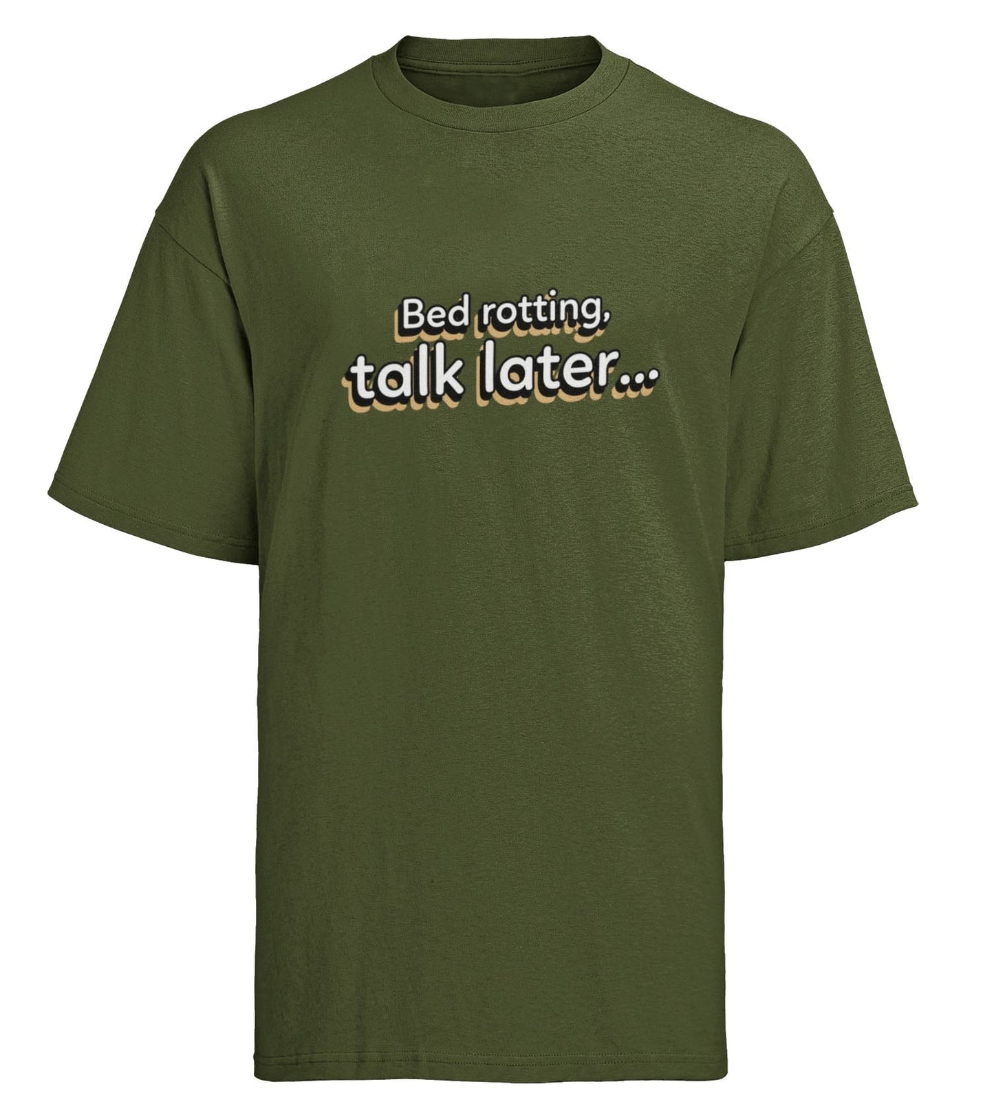 Funny Slogan T-shirt Bed Rotting, Talk Later Humour Lazy Novelty Gift Galaxy Tees