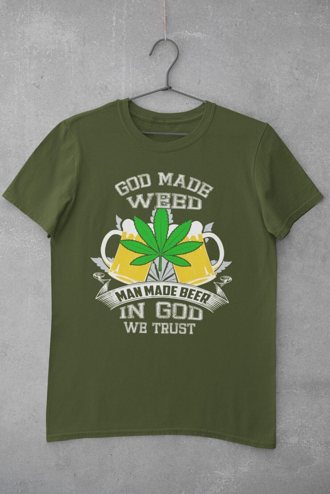 Funny T Shirt GOD MADE WEED MAN MADE BEER IN GOD WE TRUST 420 Stoner GGalaxy Tees