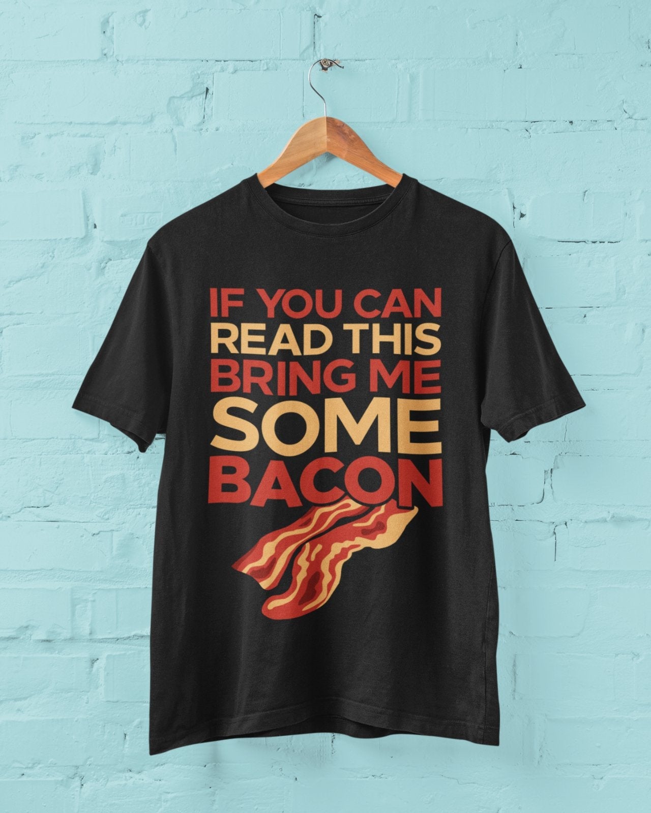 Funny T Shirt If You Can Read This Bring Me Some Bacon Food Joke GreedGalaxy Tees