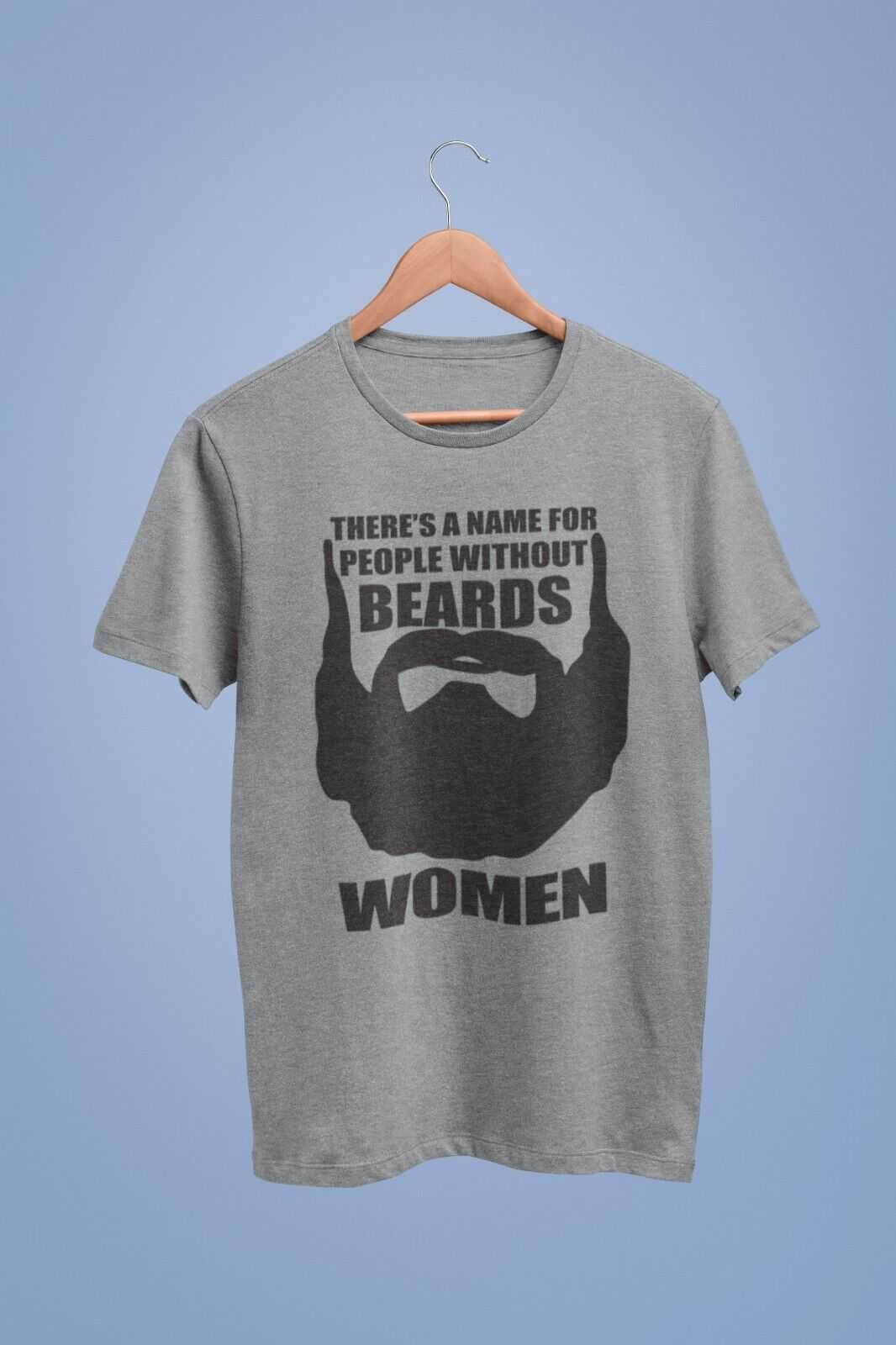 Funny T Shirt There's A Name For People Without Beards - Women Joke NoGalaxy Tees