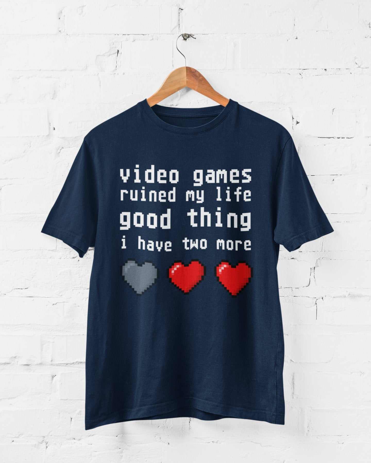 Funny T Shirt Video Games Ruined My Life Good Thing I Have Two More GaGalaxy Tees