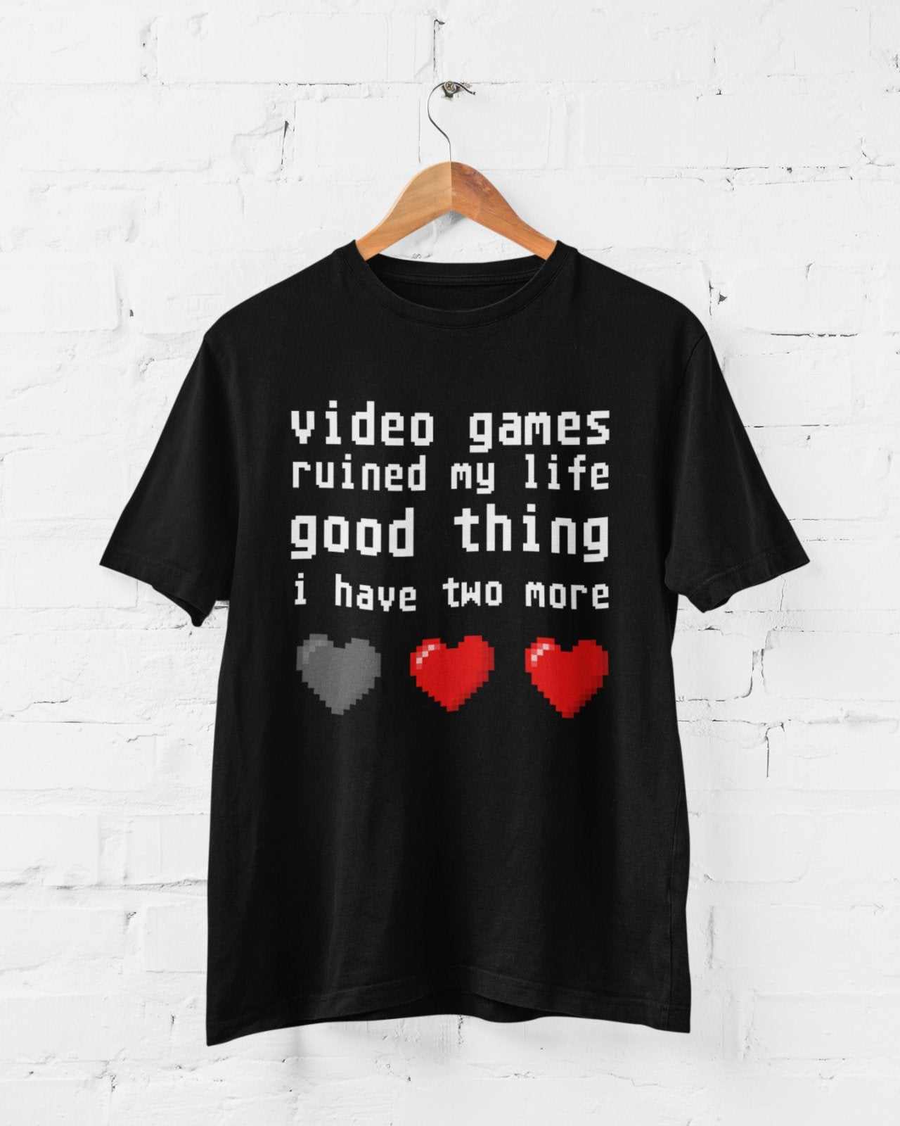 Funny T Shirt Video Games Ruined My Life Good Thing I Have Two More GaGalaxy Tees