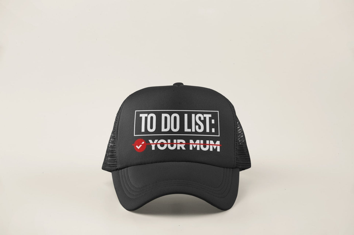 Funny Trucker Cap To Do List Your Mum ticked off and scored out joke hGalaxy Tees