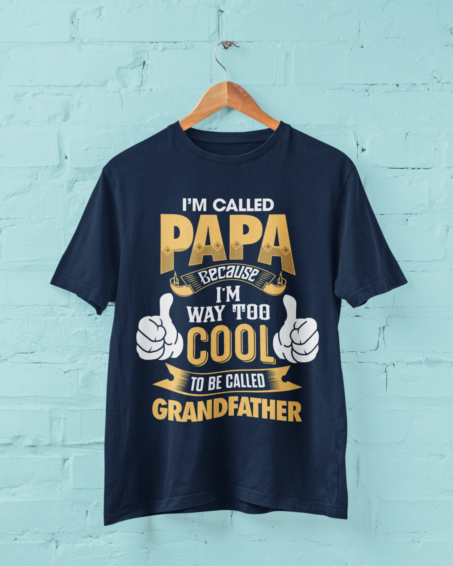 I'm Called PAPA Because I'm Way Too Cool To Be Called Grandfather FunnGalaxy Tees
