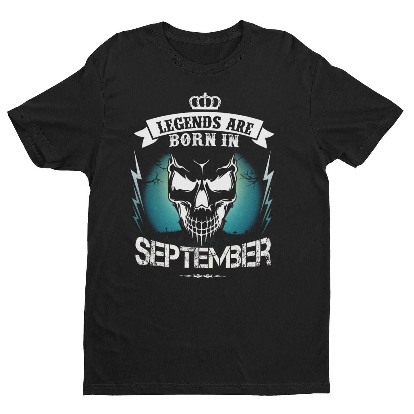 LEGENDS ARE BORN IN SEPTEMBER Funny Birthday T Shirt Gift Skull NoveltGalaxy Tees