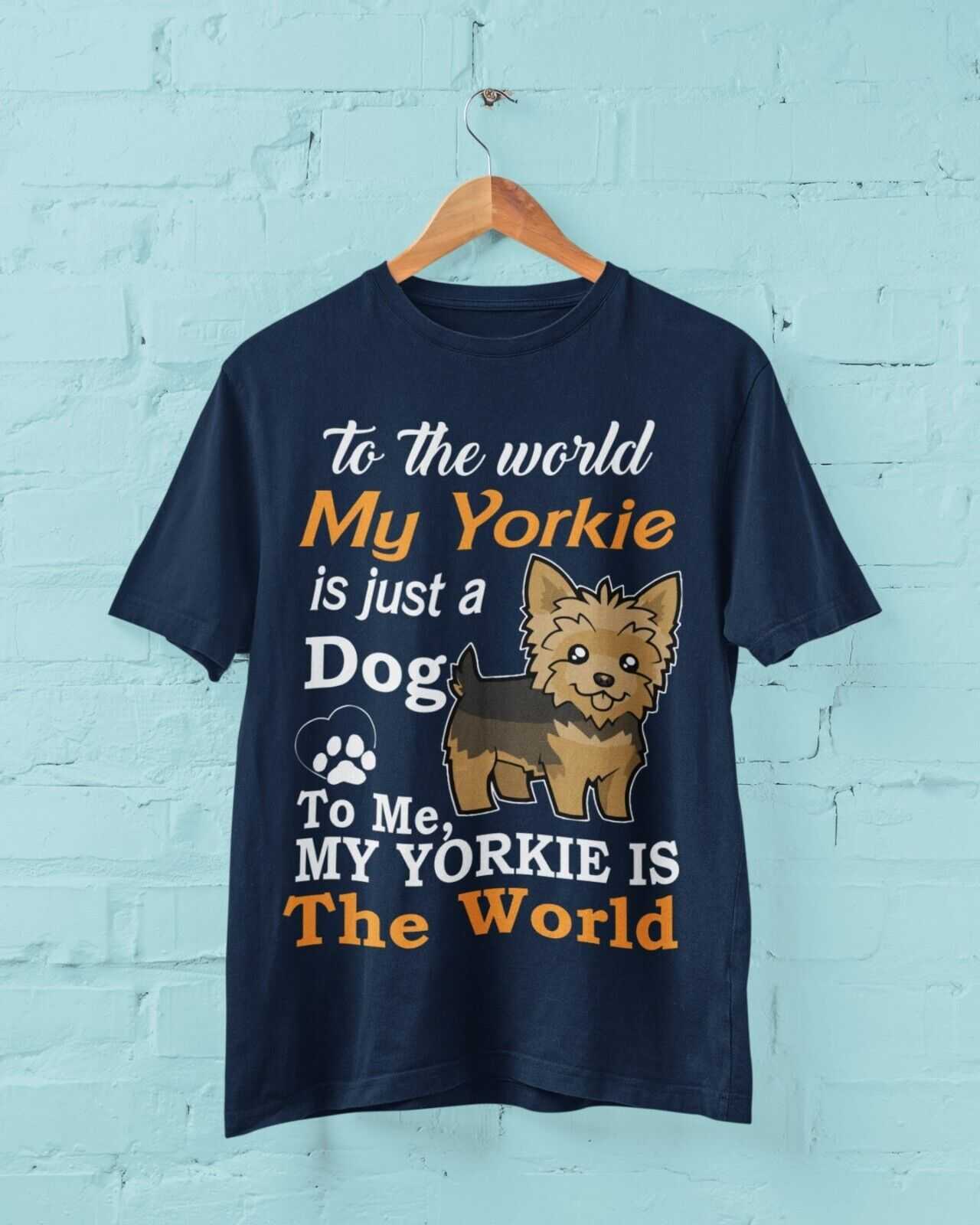 MY YORKIE IS MY WORLD Dog Lovers T Shirt Yorkshire Terrier Gift Idea FGalaxy Tees