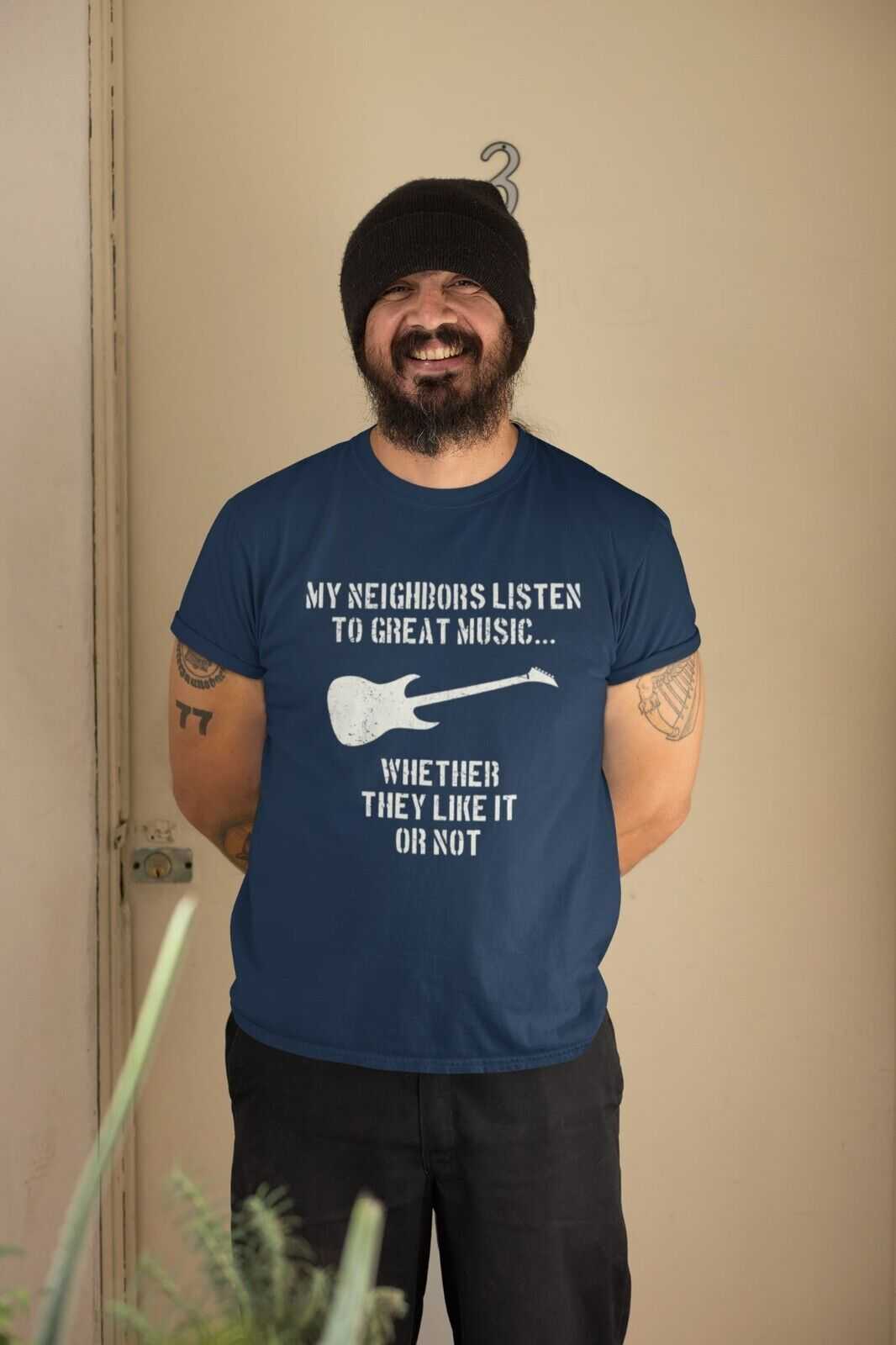 My Neighbours Listen To Great Music Whether They Like It Or Not GuitarGalaxy Tees