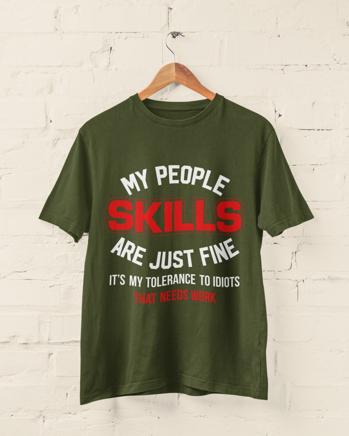 My People Skills Are Just Fine - It's My Tolerance To Idiots That NeedGalaxy Tees