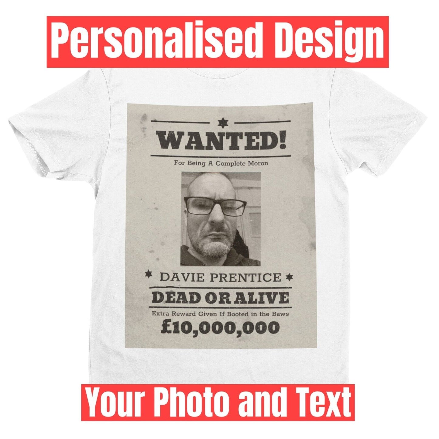 PERSONALISED Wanted Poster T Shirt Your Photo And Text Great Fun Gift Galaxy Tees