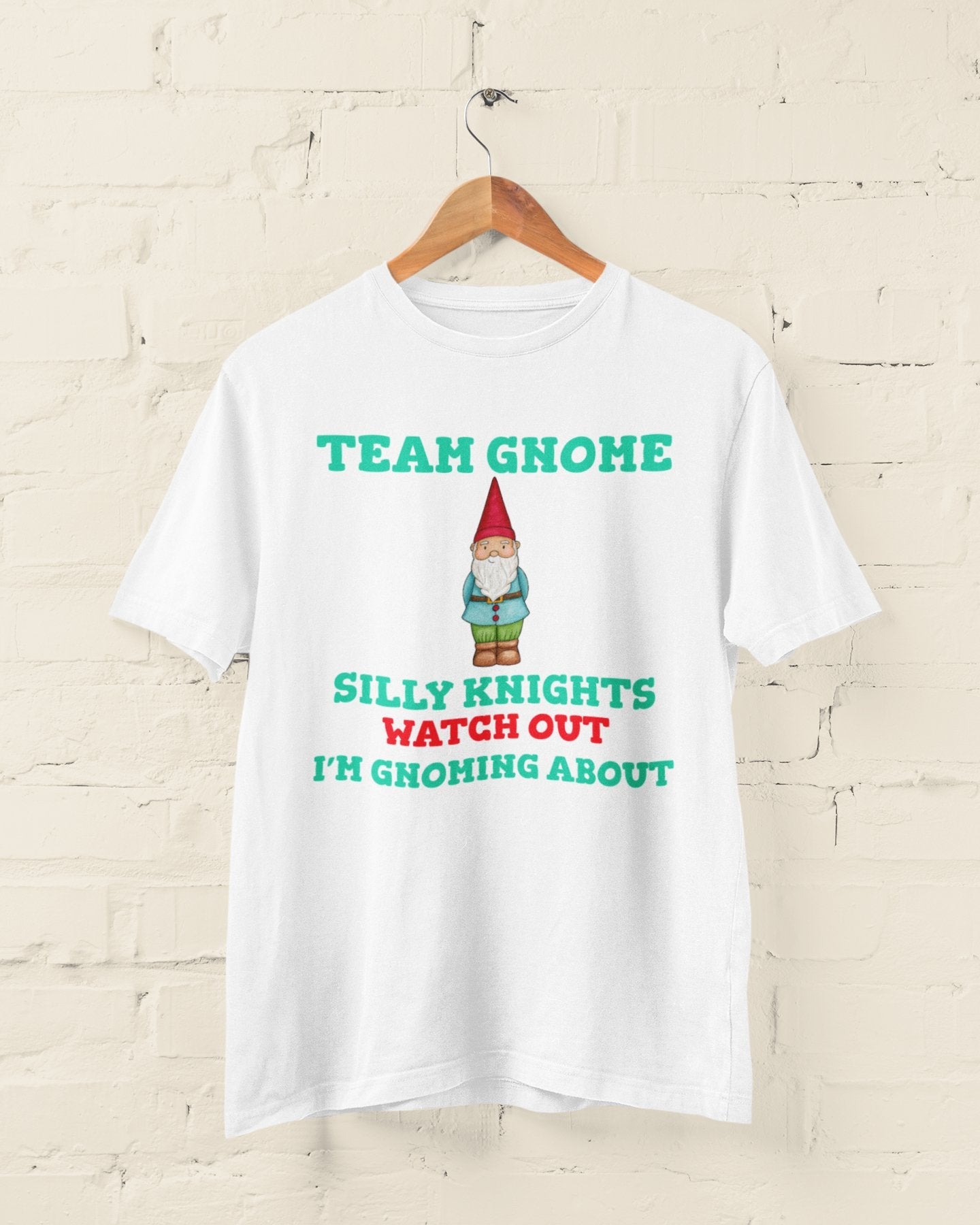 Team Gnome T Shirt Silly Knights Watch Out I’m Gnoming About Funny SloGalaxy Tees