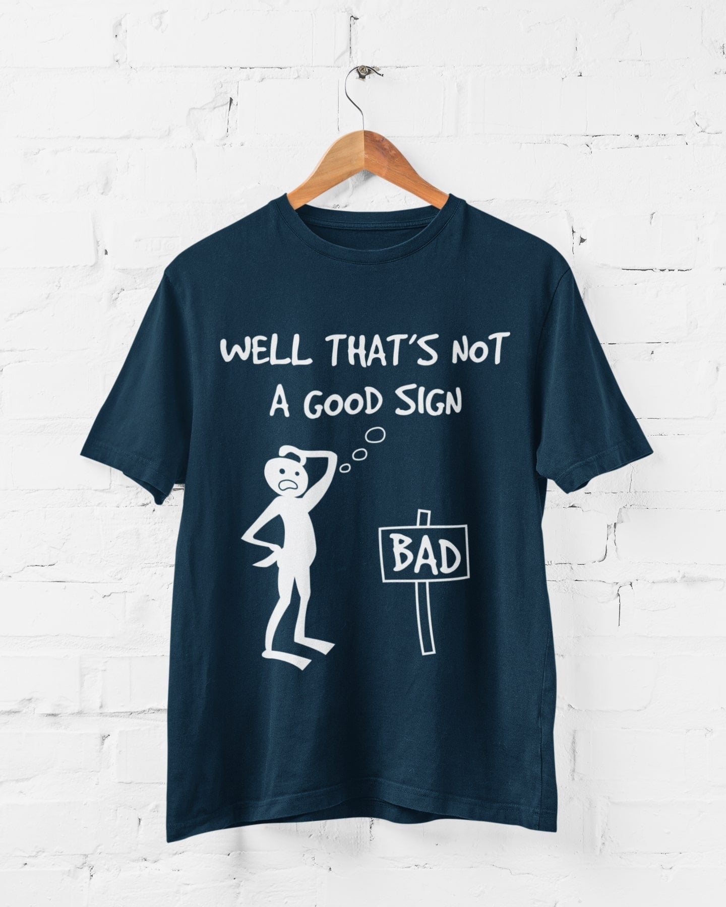 Well This Is Not A Good Sign Funny Meme T ShirtGalaxy Tees