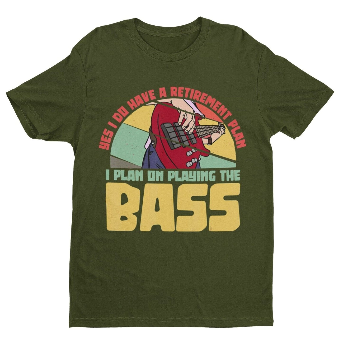 YES I DO HAVE A RETIREMENT PLAN I PLAN ON PLAYING THE BASS Funny GuitaGalaxy Tees