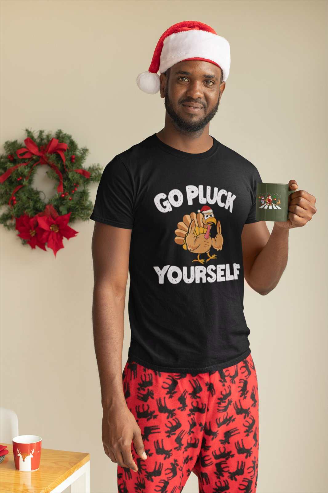 Funny Rude Christmas T-Shirt Go Pluck Yourself Xmas Turkey Funny Gift T-Shirt