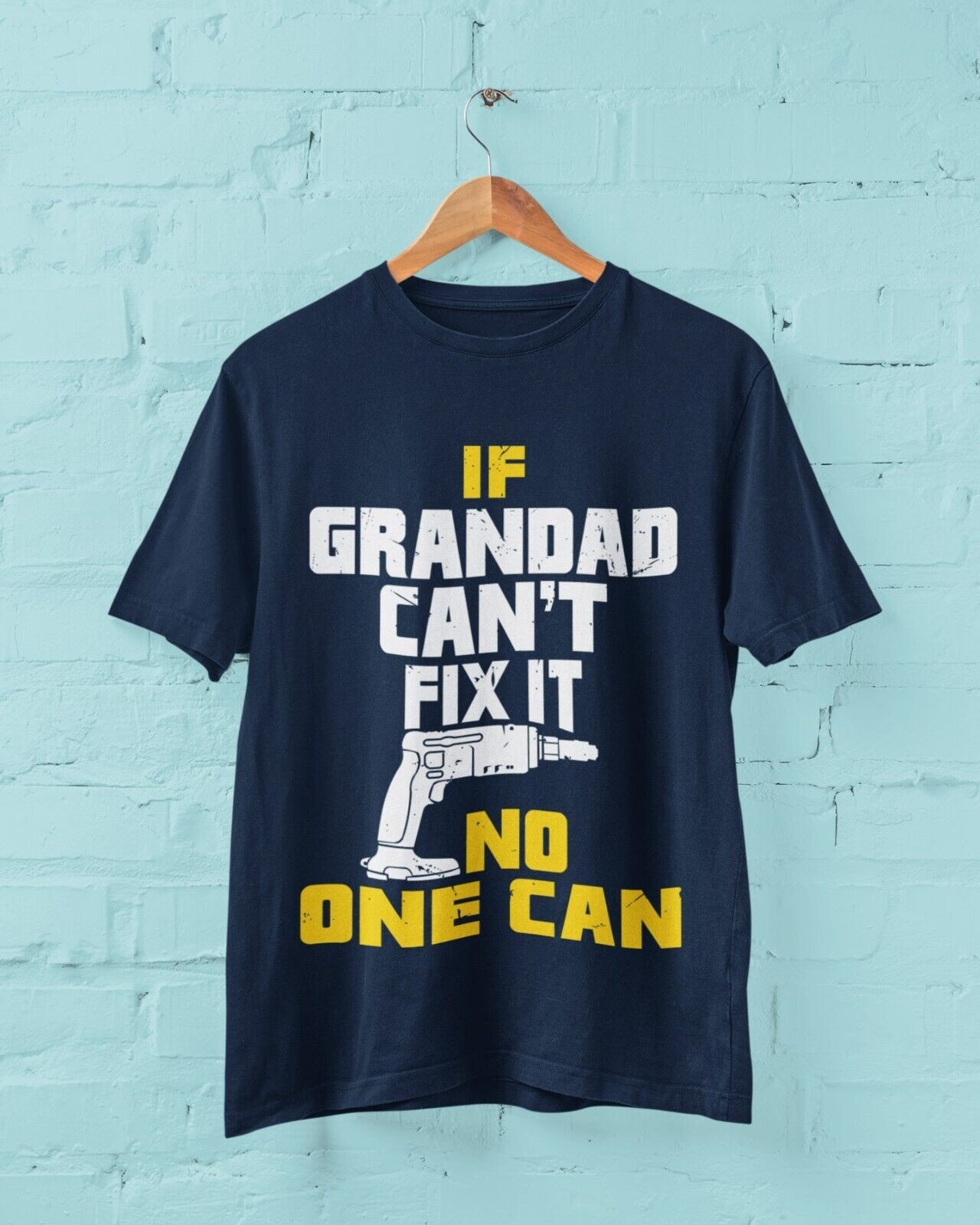 If GRANDAD Cant Fix It No One Can Funny T-Shirt Fathers Day Gift DIY Joke T-Shirt