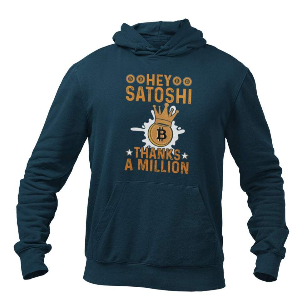 Hey Satoshi Thanks a Million Bitcoin Hoodie - Crypto Enthusiast SweatsGalaxy Tees