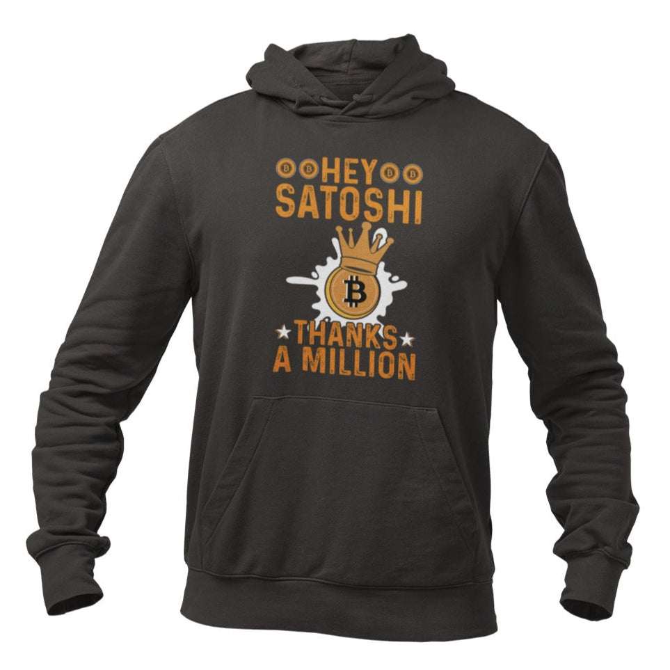 Hey Satoshi Thanks a Million Bitcoin Hoodie - Crypto Enthusiast SweatsGalaxy Tees